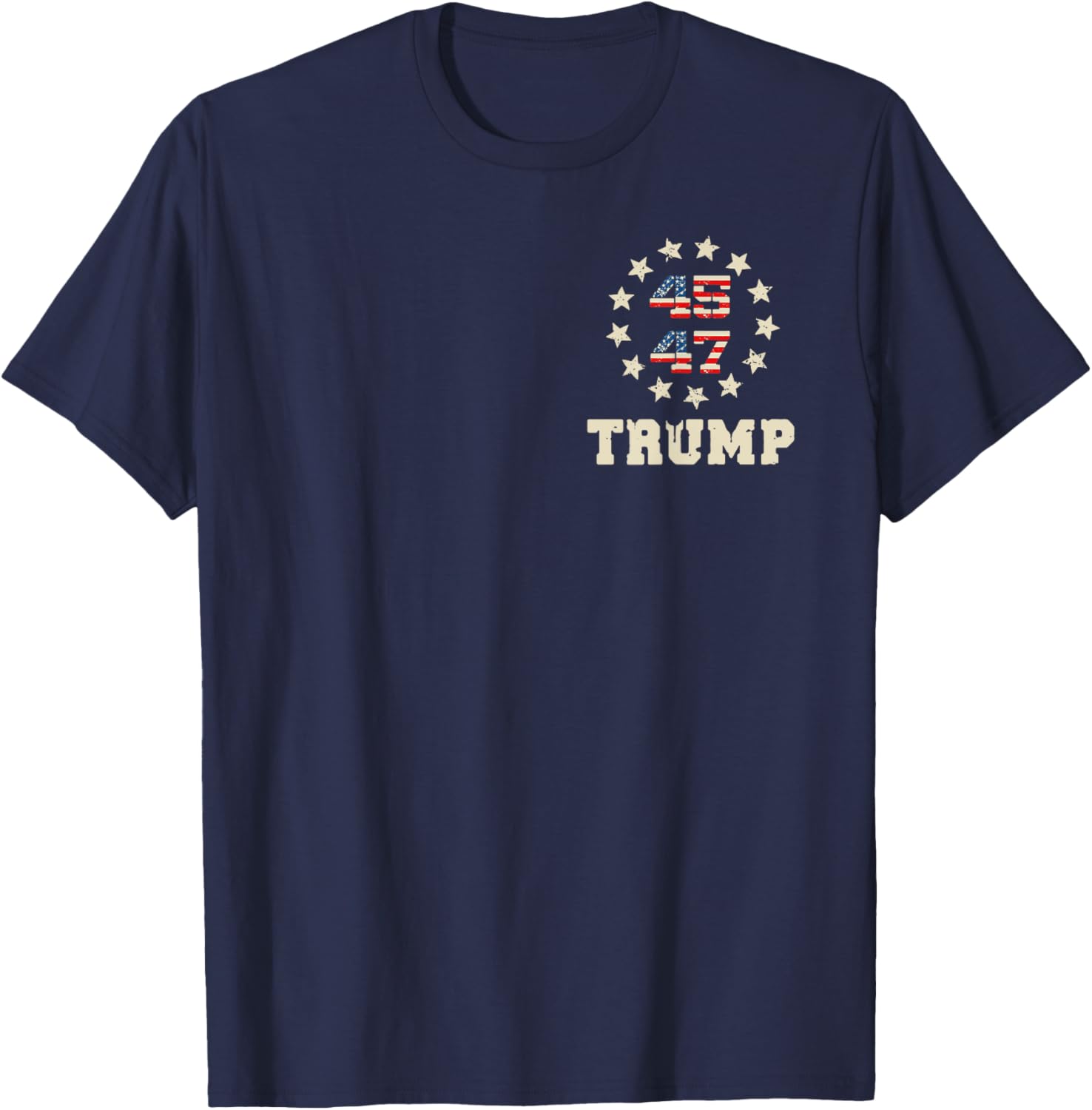 Trump 2024 Flag (On Back) Take America Back Trump Flag 45 47 T-Shirt