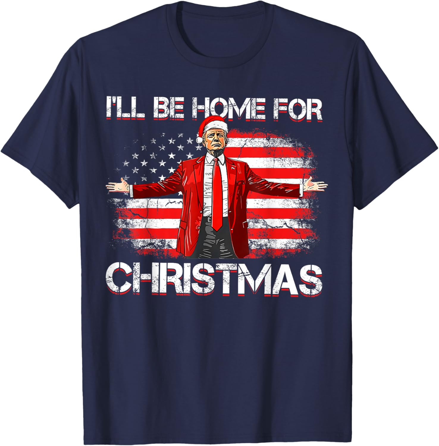 Trump 2024 I'll Be Home For Christmas Funny Trump Xmas 2024 T-Shirt