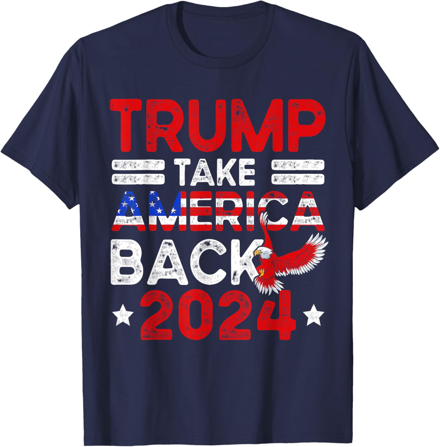 Trump 2024 Take America Back American Flag Trump 4th Of July T-Shirt