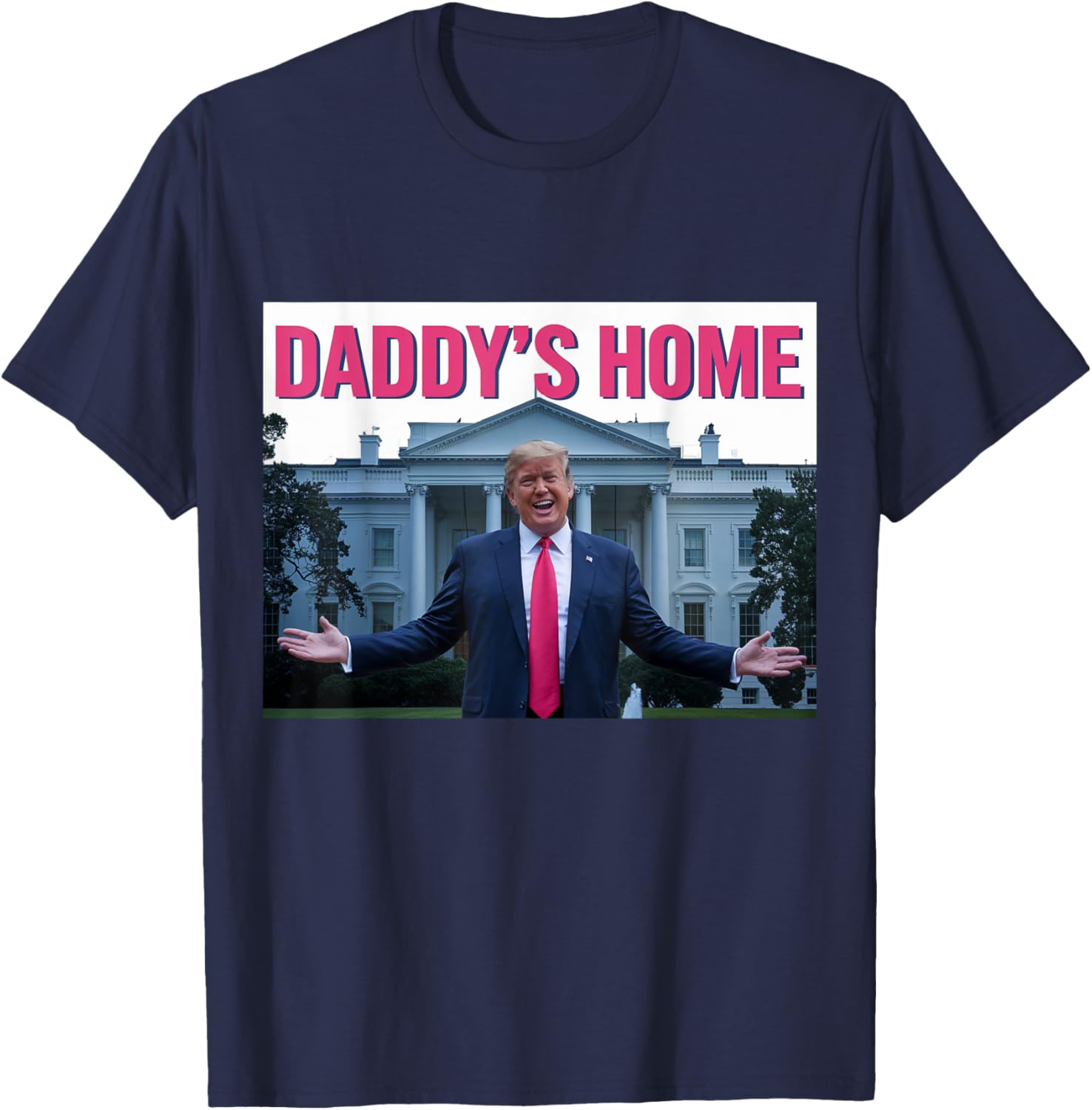 Trump 2024 Take America Back Daddy's Home 47 Trump Pink 2024 T-Shirt