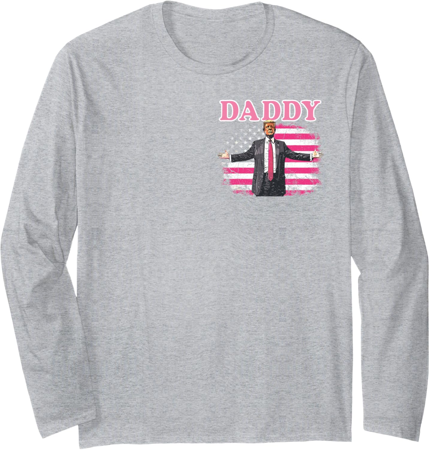 Trump 2024 Take America Back Daddy's Home Trump Pink 2024 Long Sleeve T-Shirt