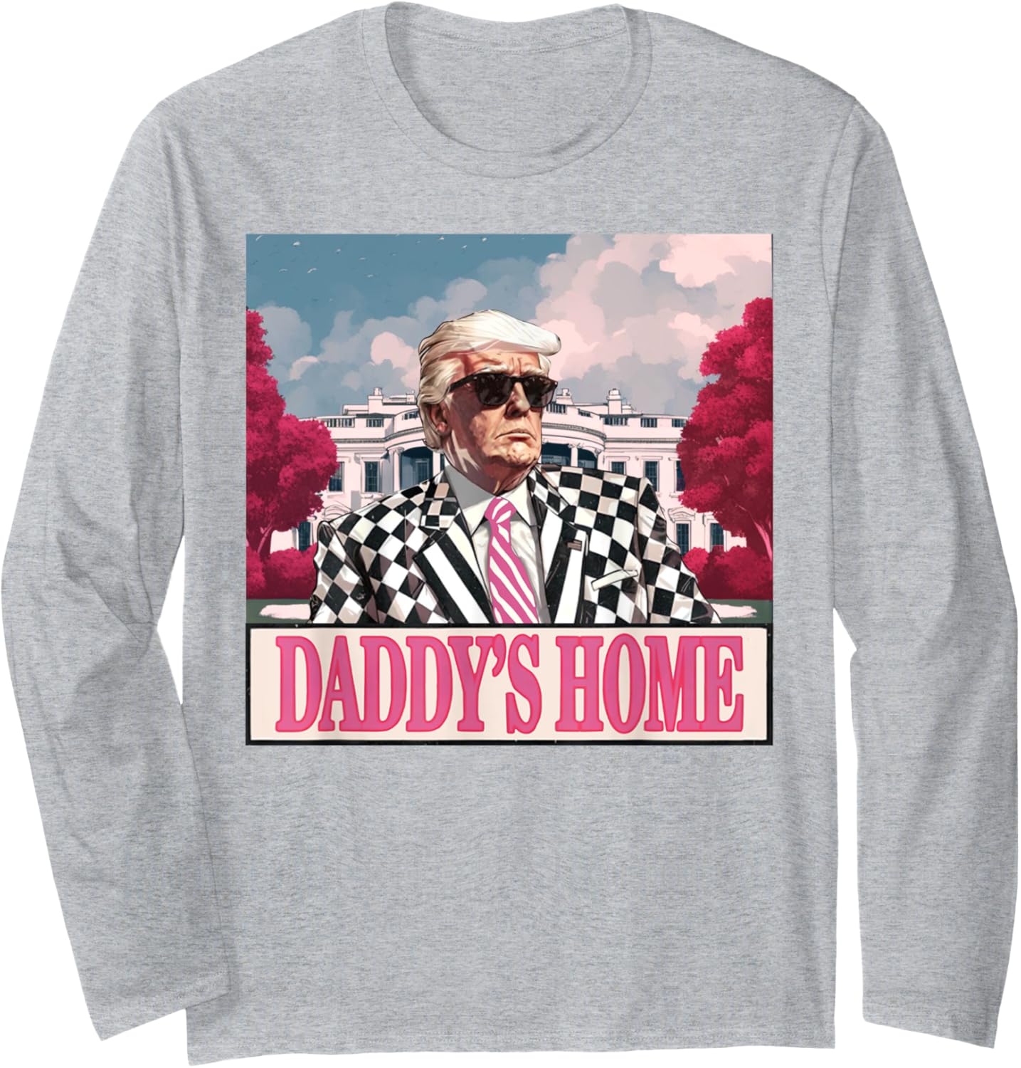 Trump 2024 Take America Back Daddy's Home Trump Pink 2024 Long Sleeve T-Shirt