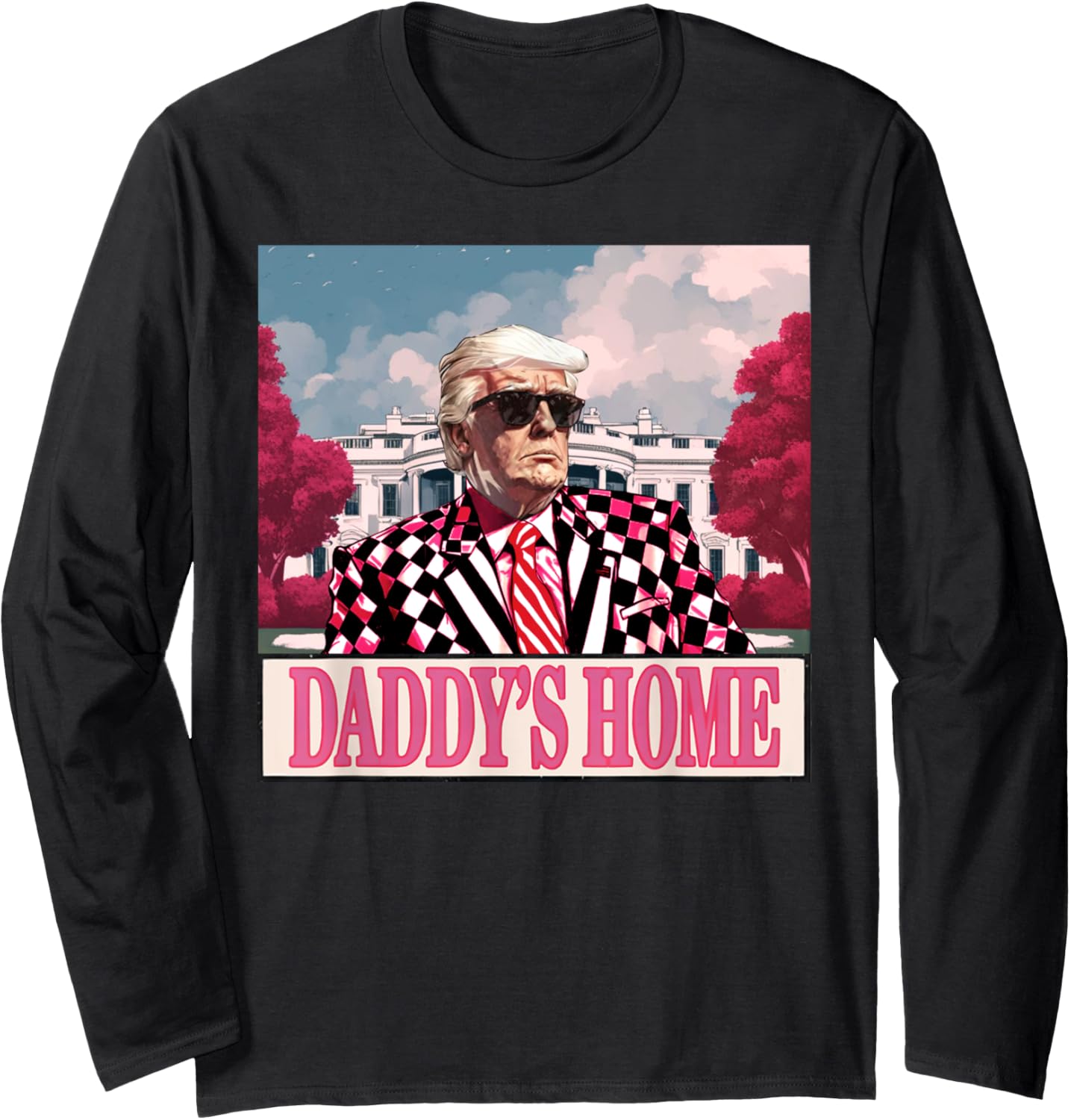 Trump 2024 Take America Back Daddy's Home Trump Pink 2024 Long Sleeve T-Shirt