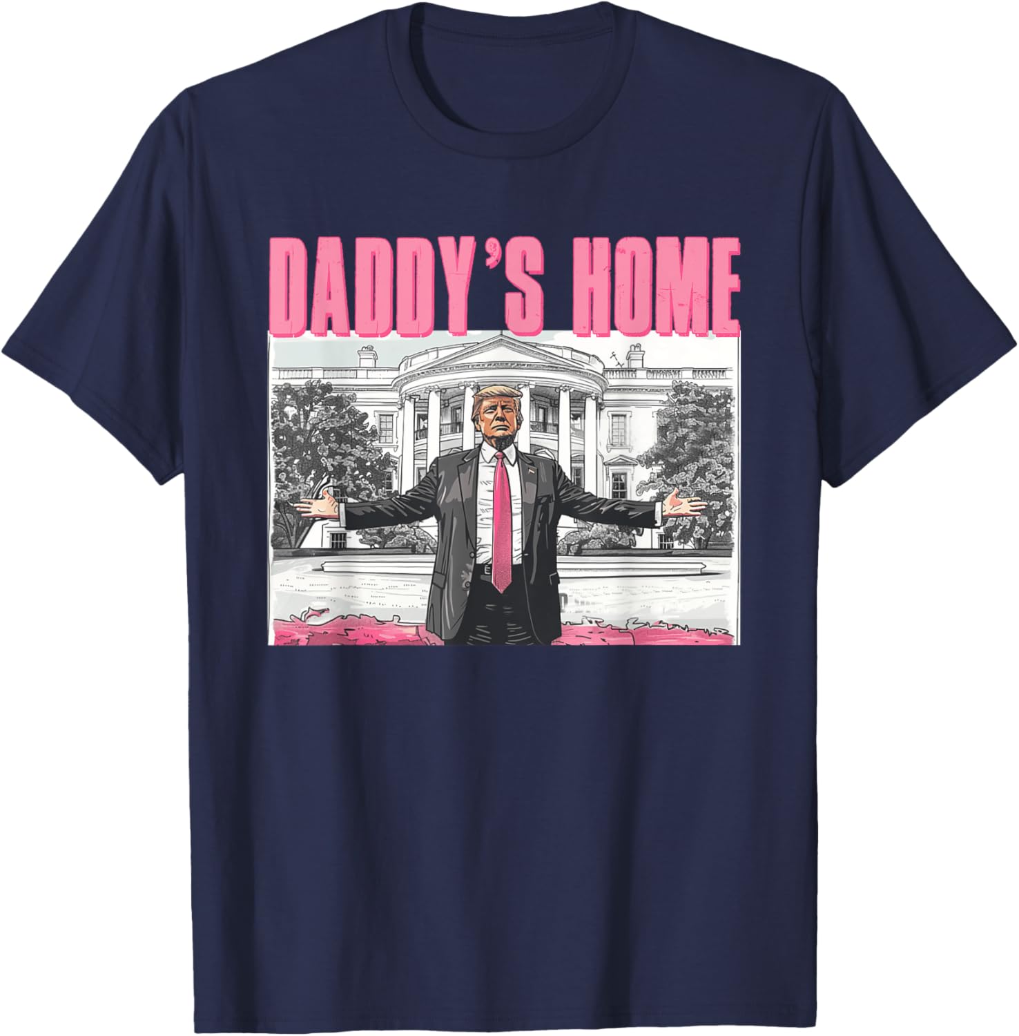 Trump 2024 Take America Back Daddy's Home Trump Pink 2024 T-Shirt