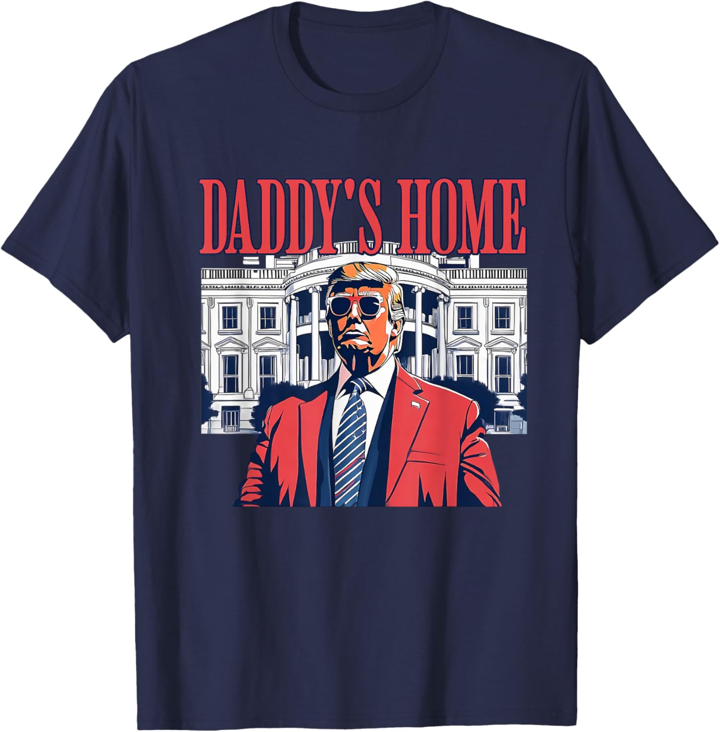 Trump 2024 Take America Back Daddy's Home Trump T-Shirt