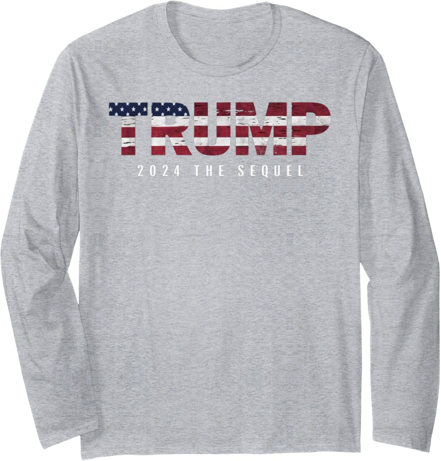 Trump 2024 The Sequel Long Sleeve T-Shirt