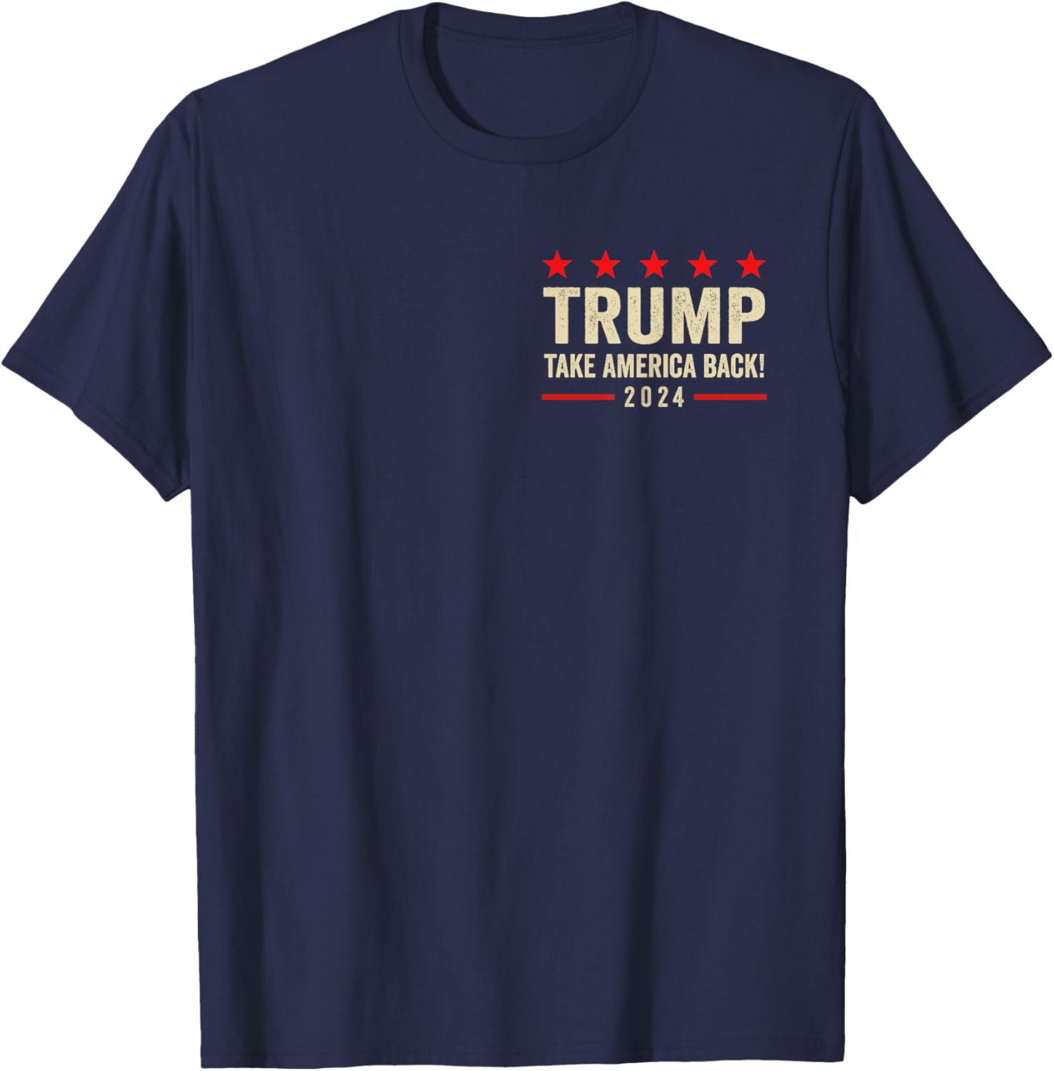 Trump 45 47 (On Back) Take America Back USA Trump 2024 Flag T-Shirt