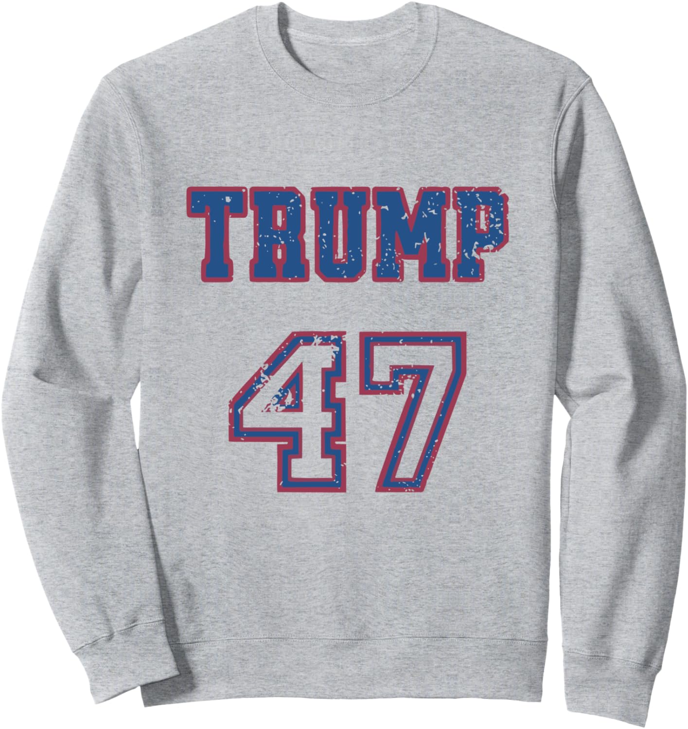 Trump 47 2024 Donald Trump 47th President Vote President Sweatshirt