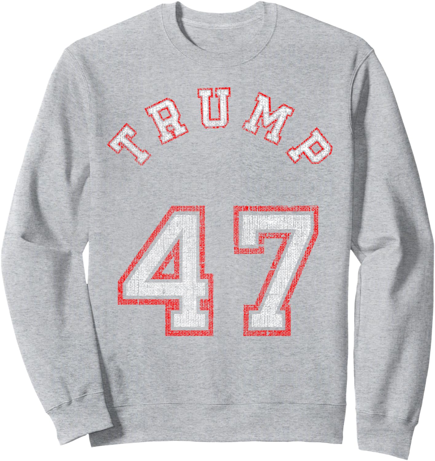 Trump 47 Sweatshirt