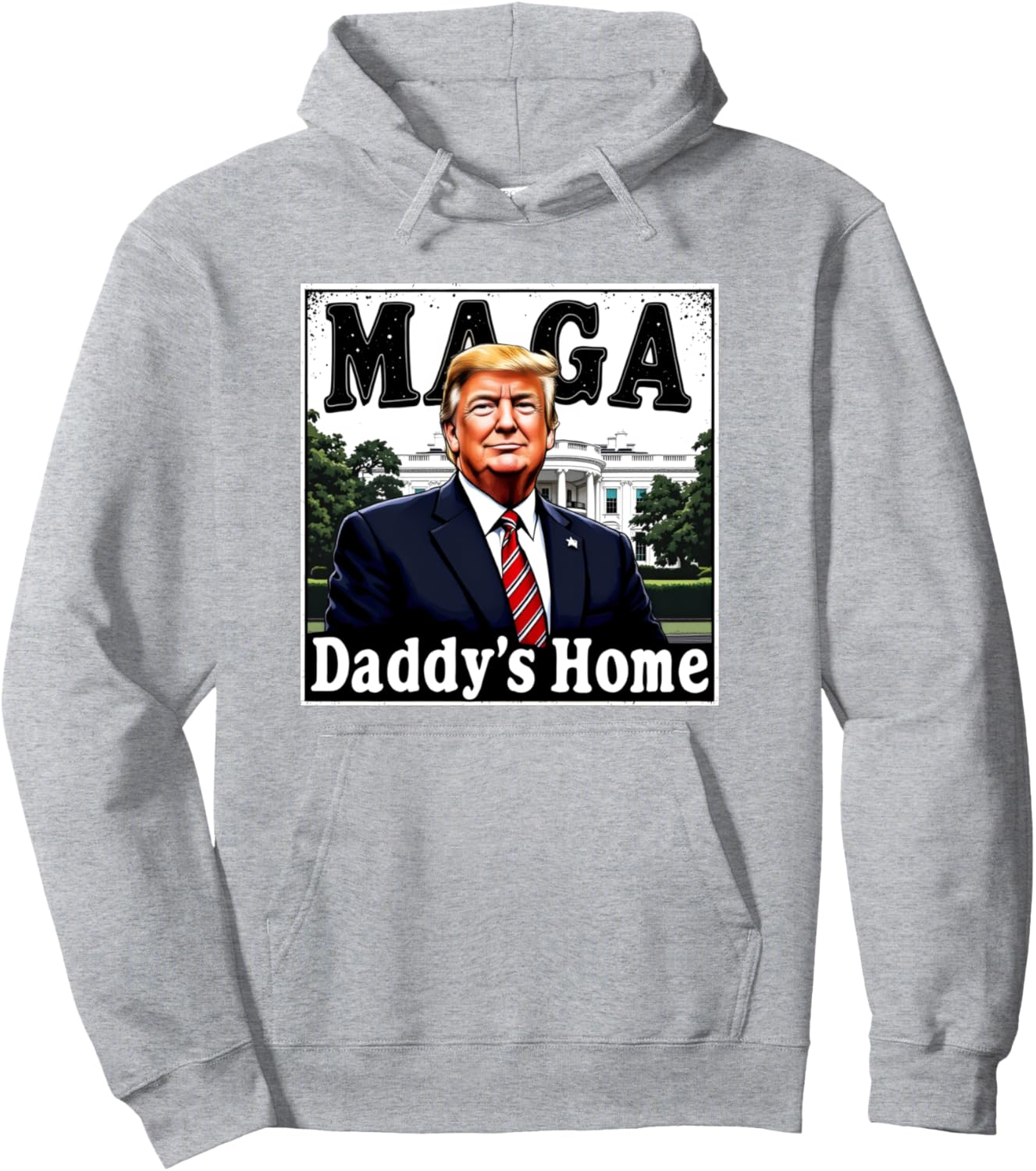 Trump Daddy's Home - Funny MAGA President 47 Slogan 2024 Pullover Hoodie