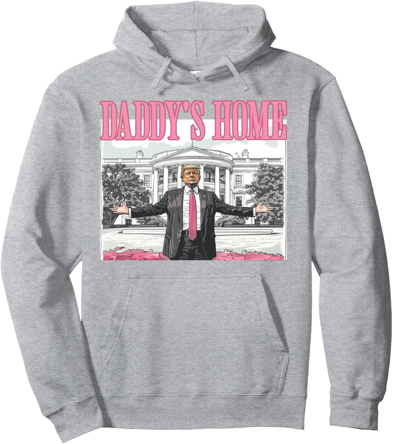 Trump Daddys Home White House 2024 Pullover Hoodie