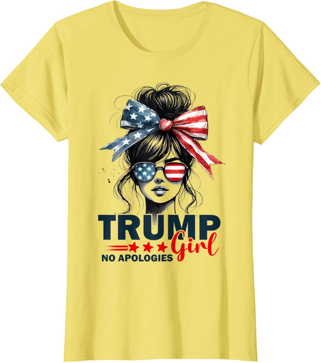 Trump Girl No Apologies Messy Bun Sunglasses Trump 2024 USA T-Shirt