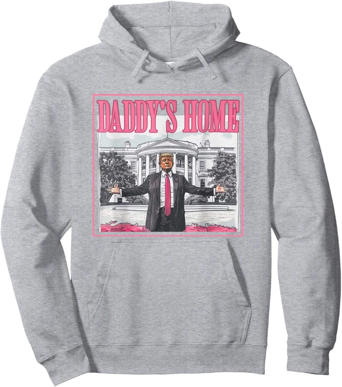 Trump Hands Wide In front of White Daddy's Home House Pink Pullover Hoodie