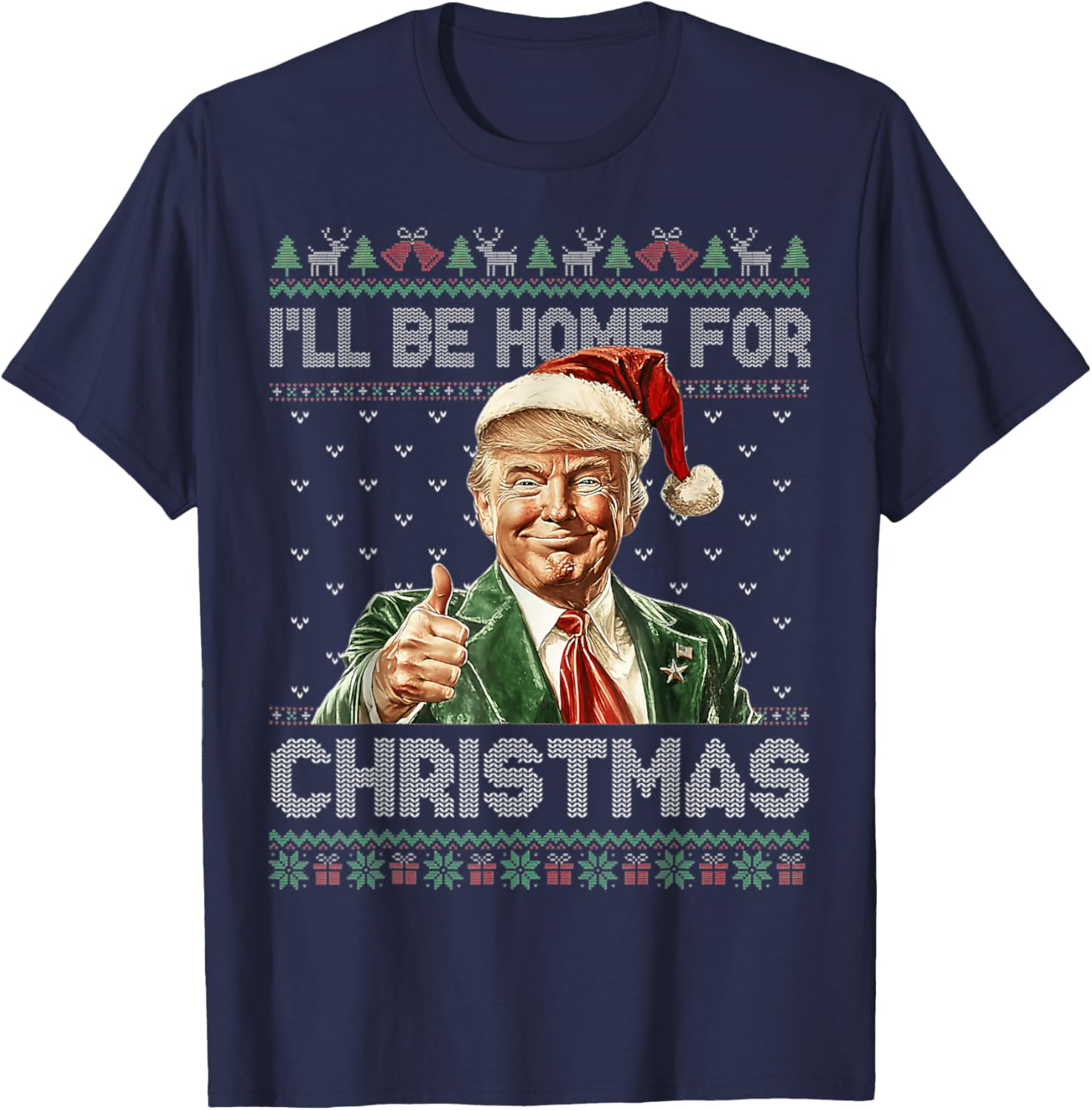 Trump I'll Be Home For Christmas Funny Trump Christmas T-Shirt