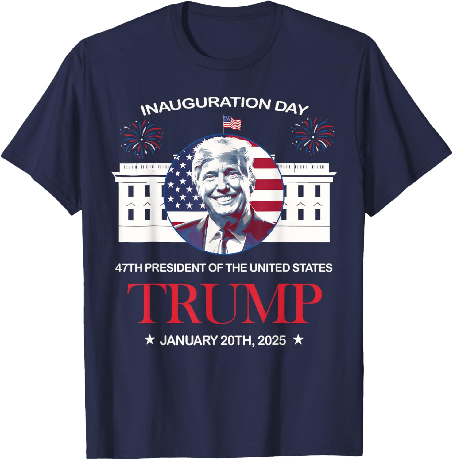 Trump Inauguration Day 2025 Trump 47 Trump Won President 47 T-Shirt