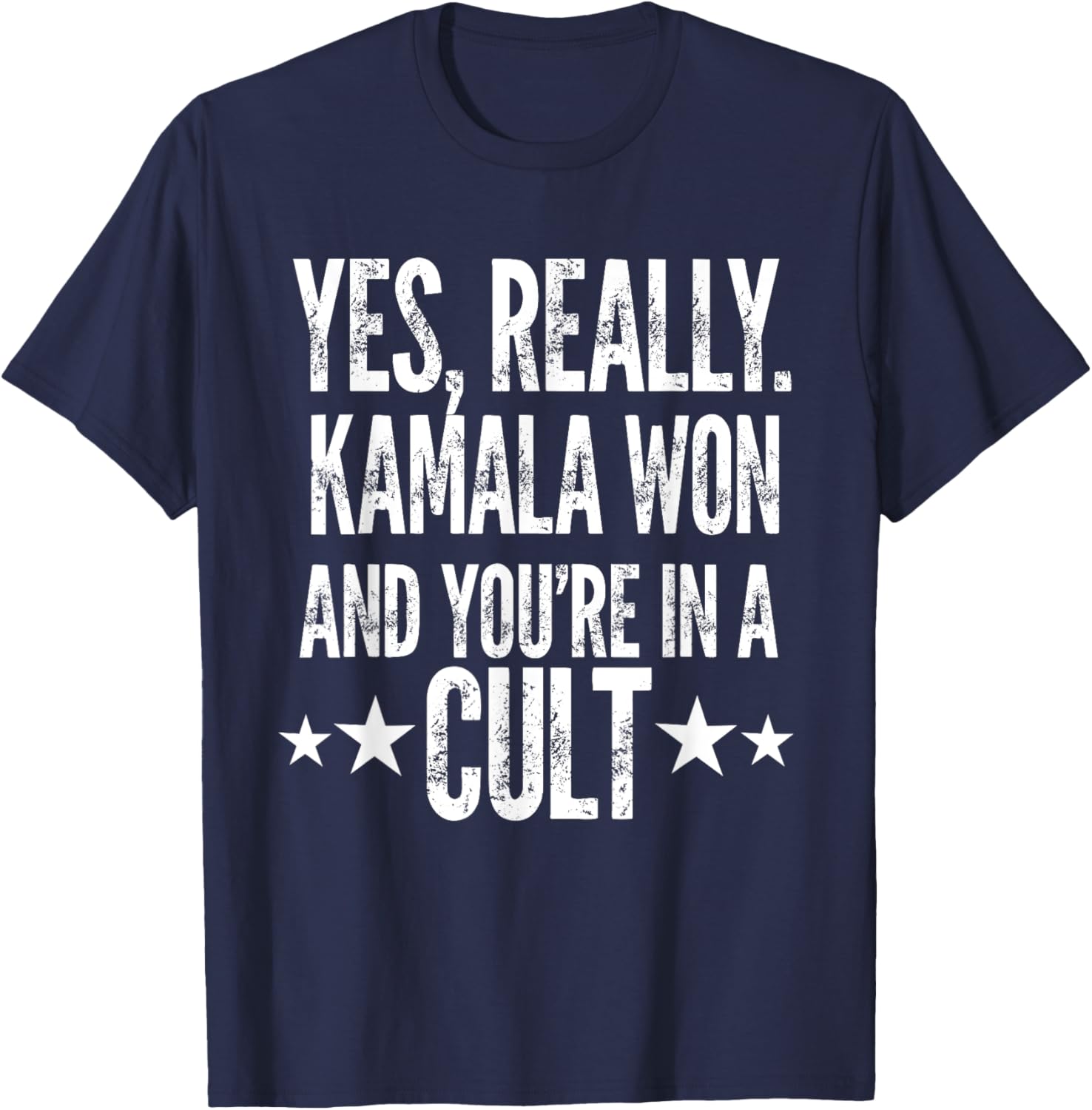 Trump Lost Kamala Won You're in a Cult Harris Walz 2024 T-Shirt