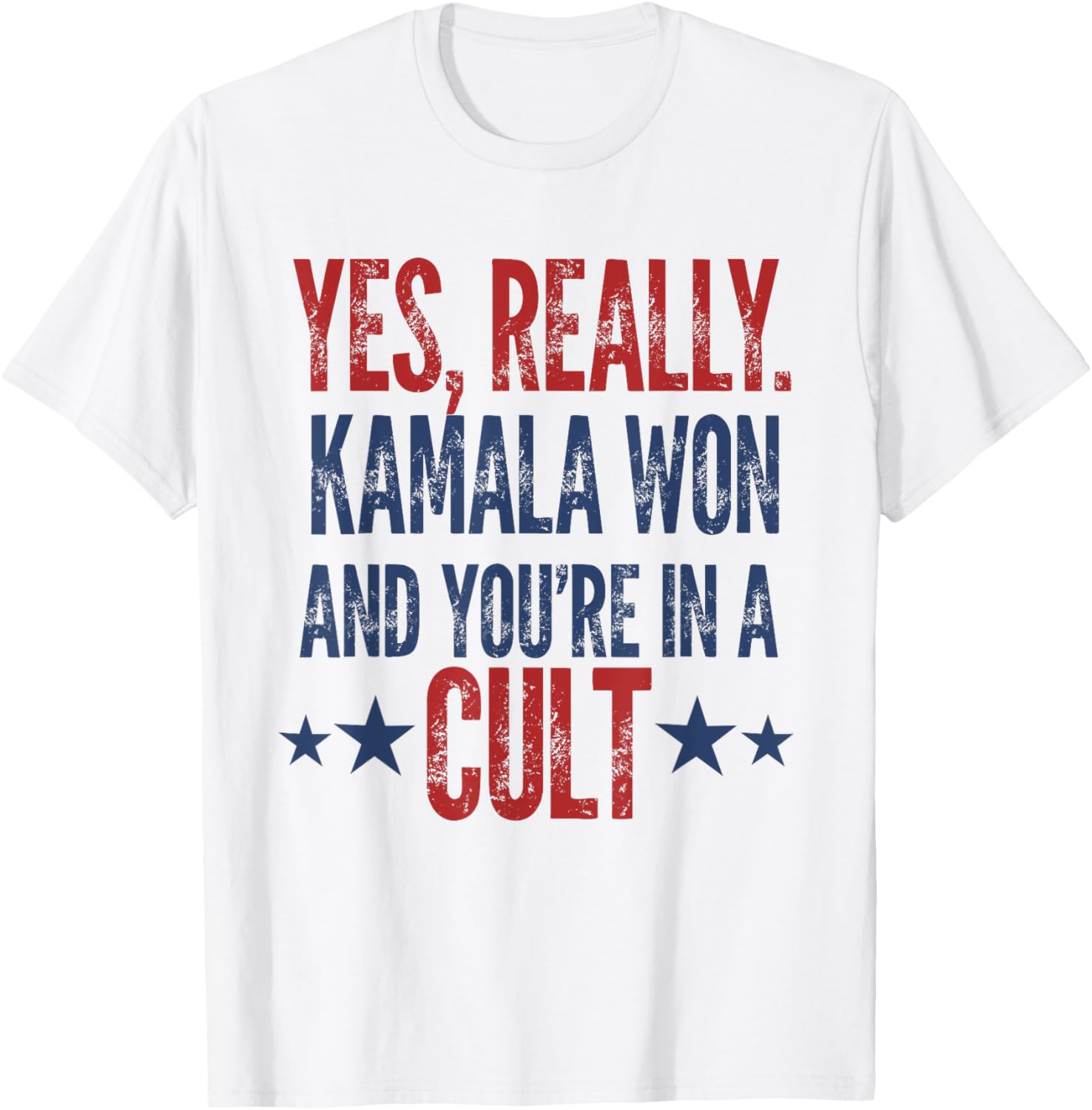 Trump Lost Kamala Won You're in a Cult Harris Walz 2024 T-Shirt