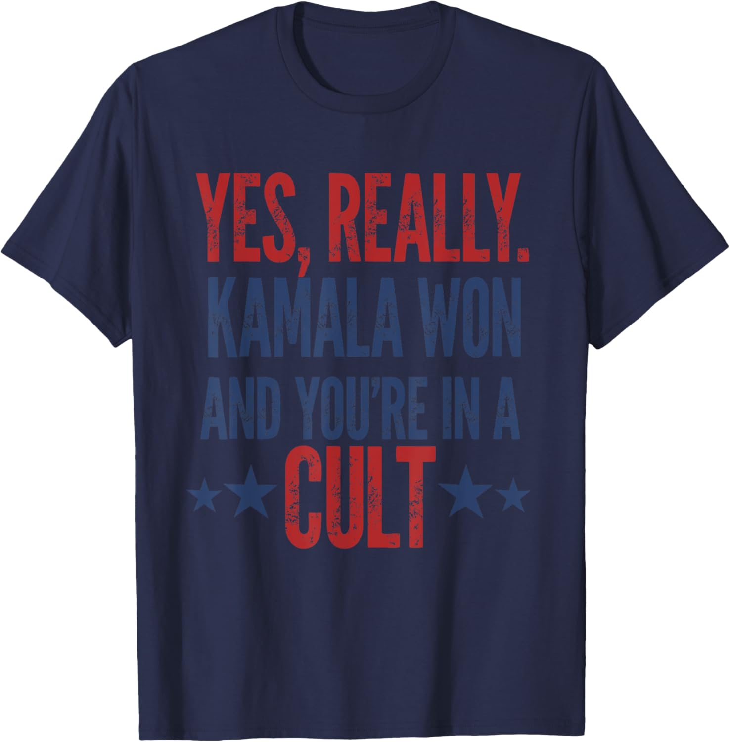 Trump Lost Kamala Won You're in a Cult Harris Walz 2024 T-Shirt