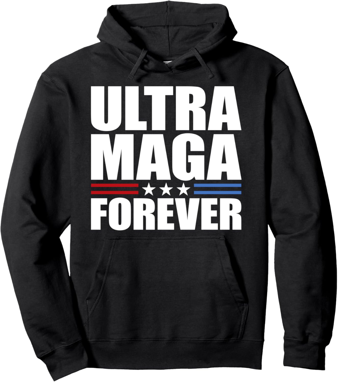 Trump MAGA Shirt - ULTRA MAGA FOREVER Pullover Hoodie