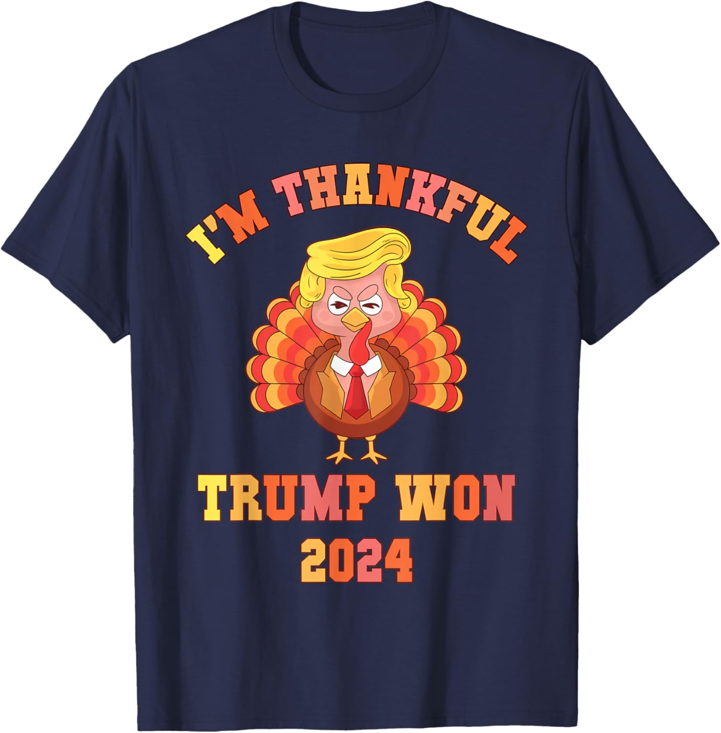 Trump Make Thanksgiving Great Again I'm Thankful Trump Won T-Shirt