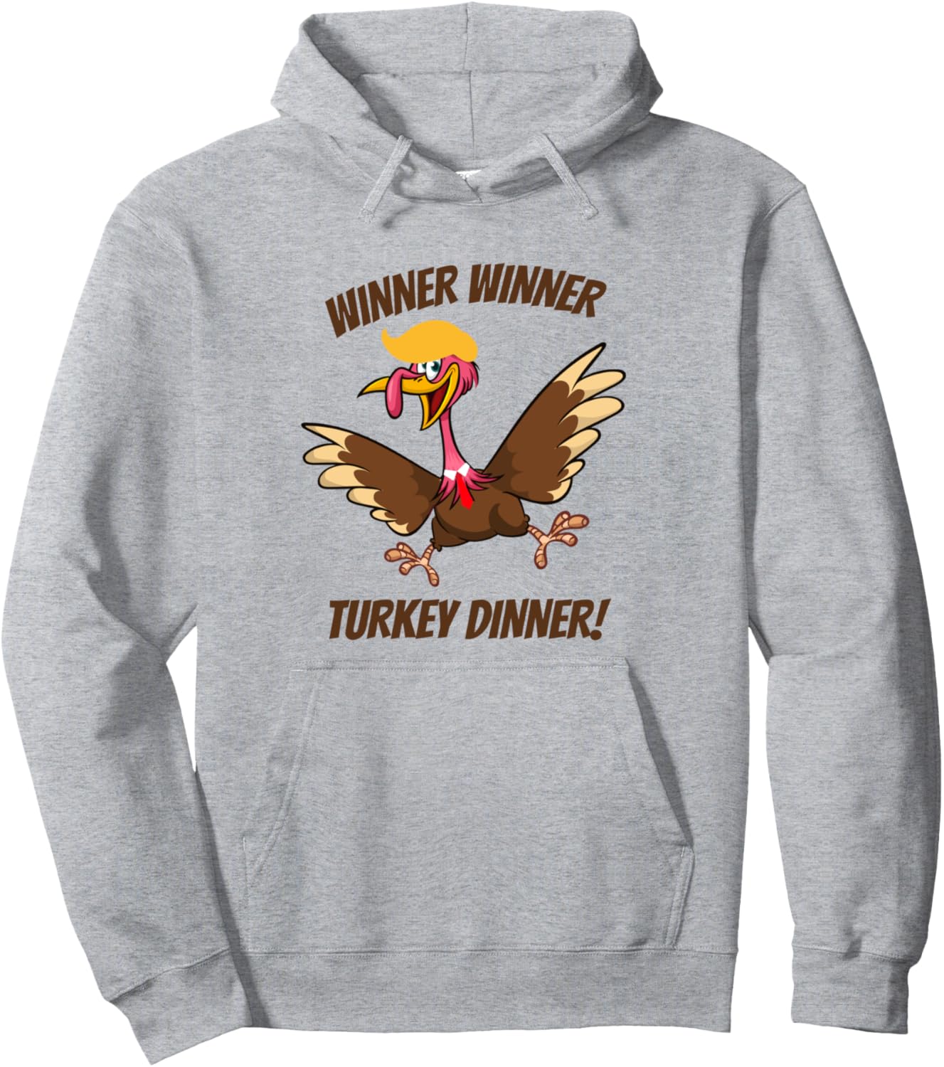 Trump Thanksgiving Turkey Winner Winner Turkey Dinner Funny Pullover Hoodie