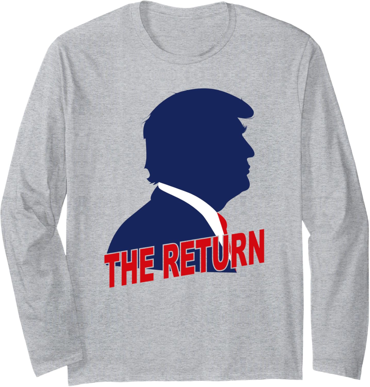 Trump, The Return Long Sleeve T-Shirt