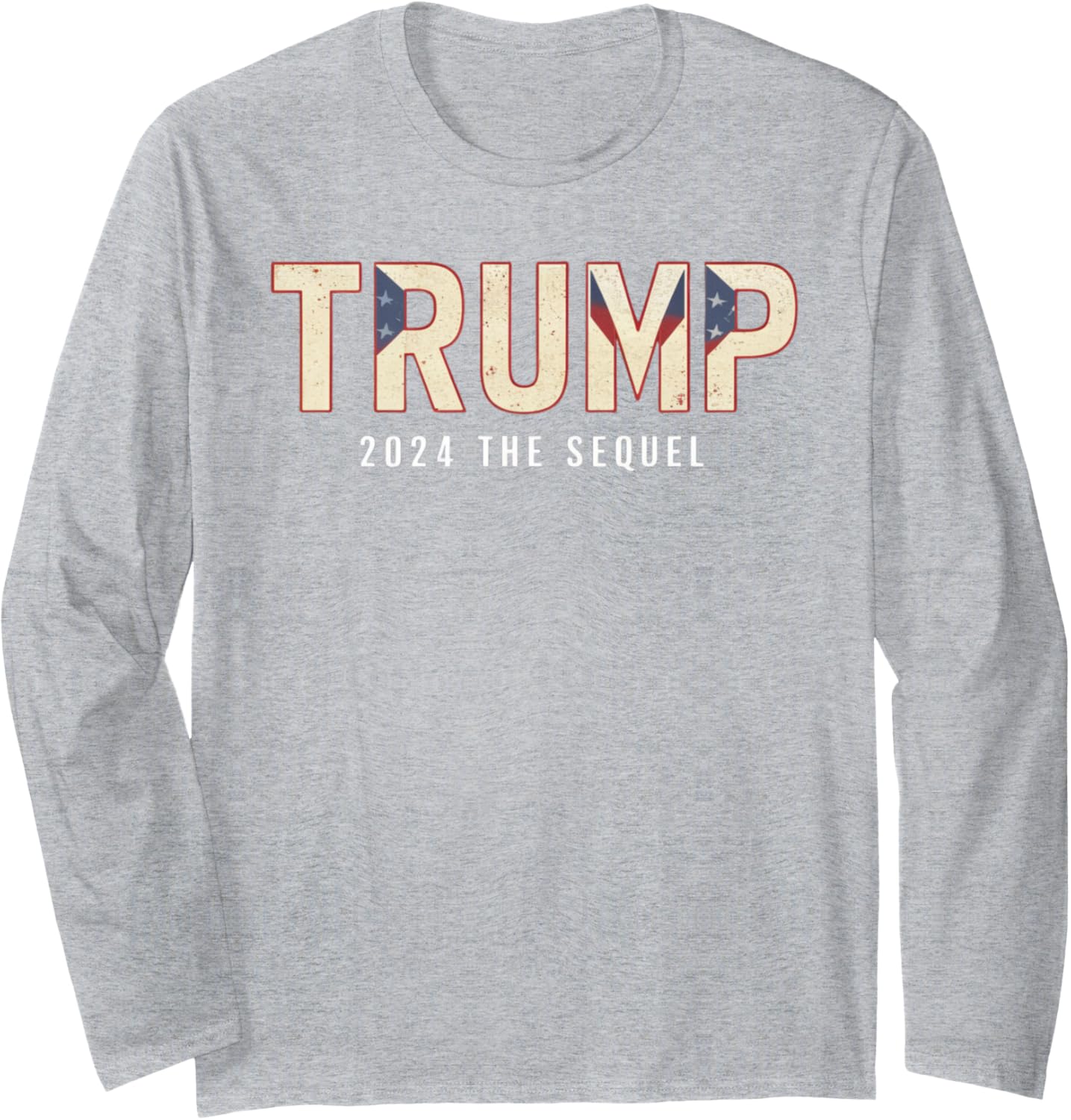 Trump The Sequel 2024 Long Sleeve T-Shirt