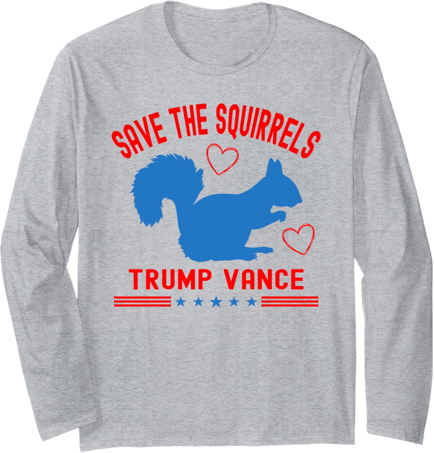 Trump Vance 2024 Save The Squirrels Long Sleeve T-Shirt