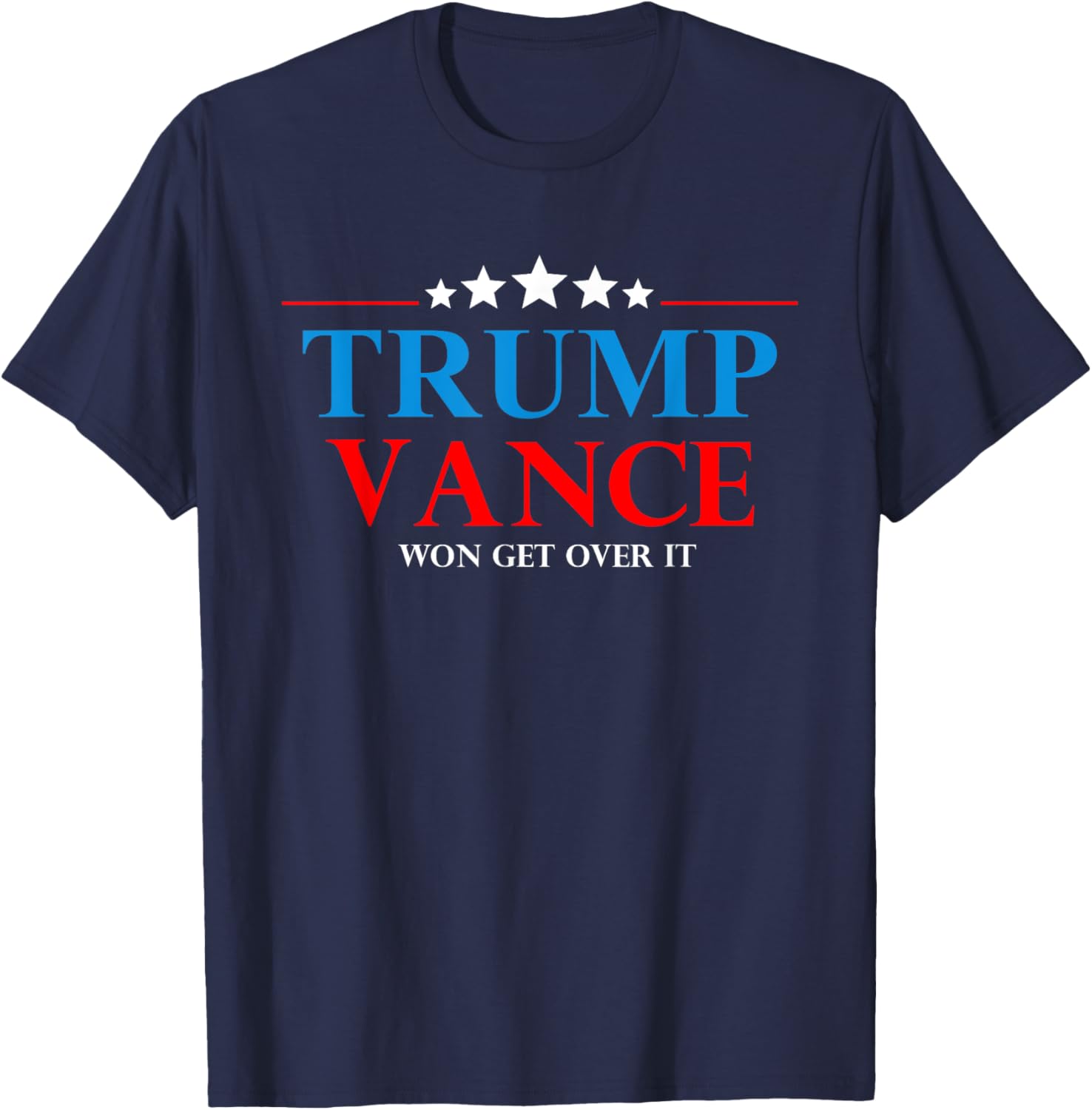 Trump Vance Won Get Over It President Inauguration Day 2025 T-Shirt