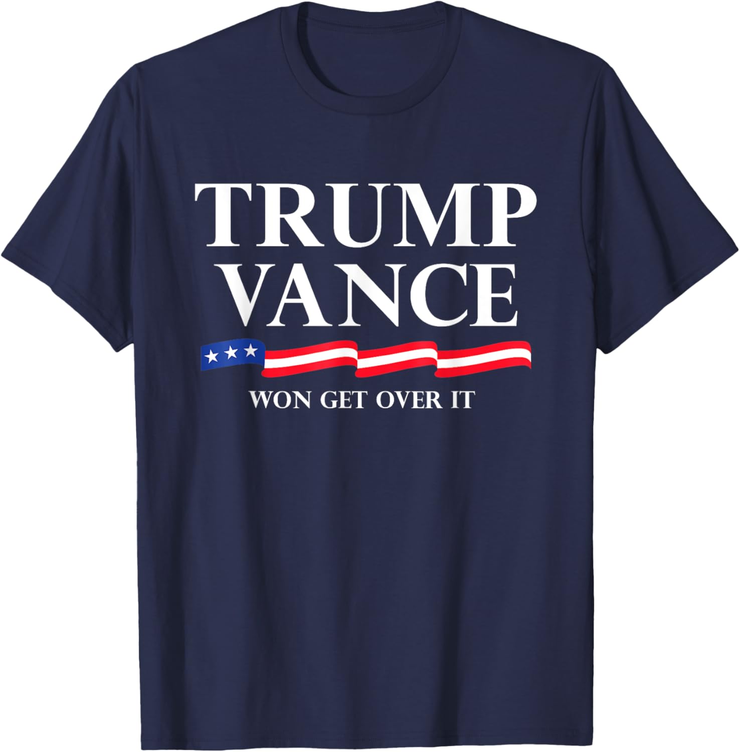 Trump Vance Won Get Over It President Inauguration Day 2025 T-Shirt