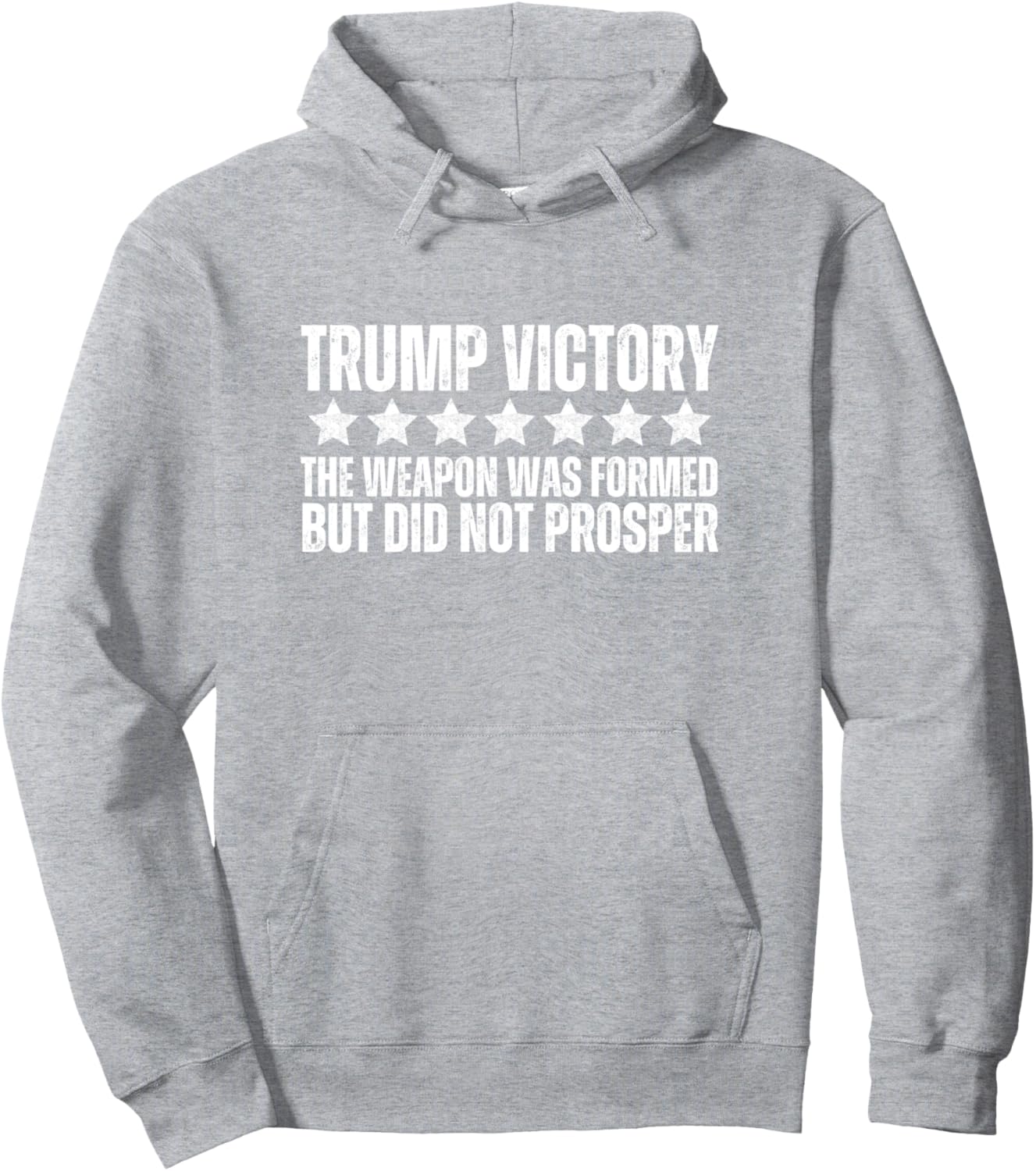 Trump Victory Christian Weapon Formed But Did Not Prosper Pullover Hoodie