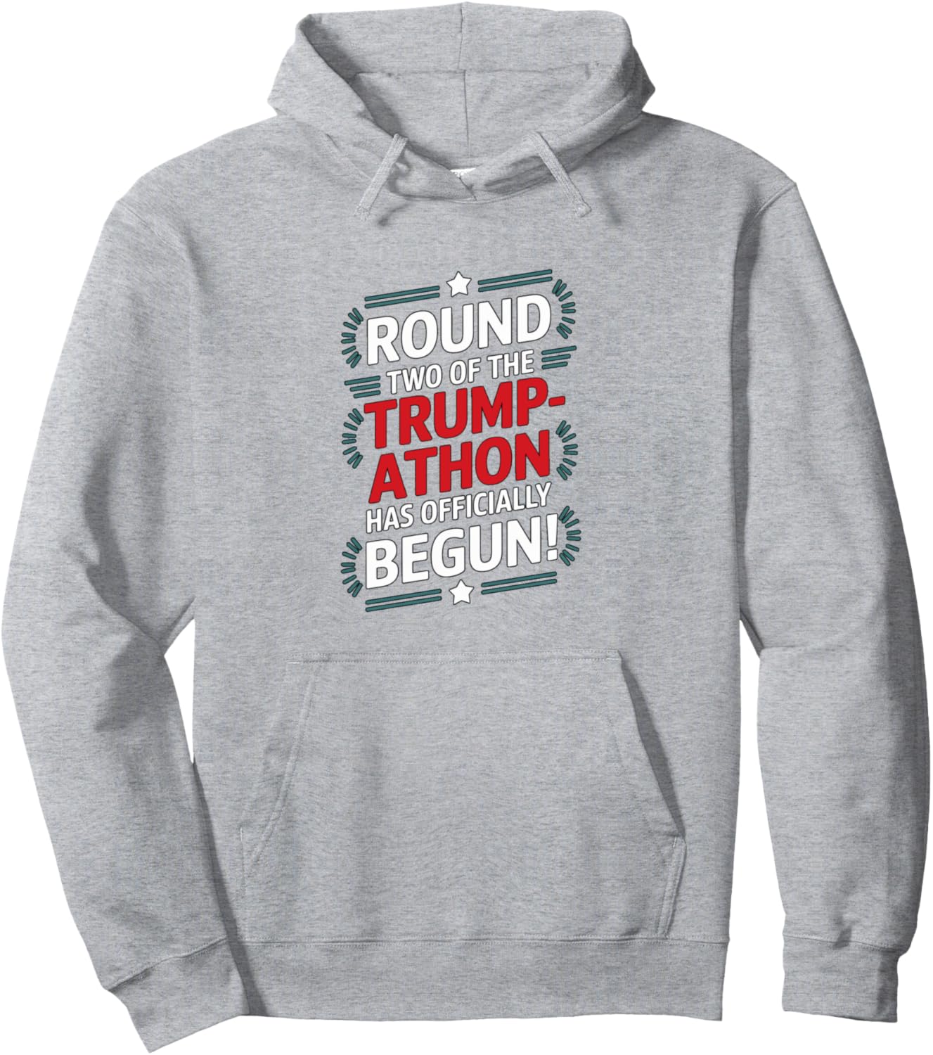 Trump Victory Round Two Of Trump-athon Has Officially Begun Pullover Hoodie