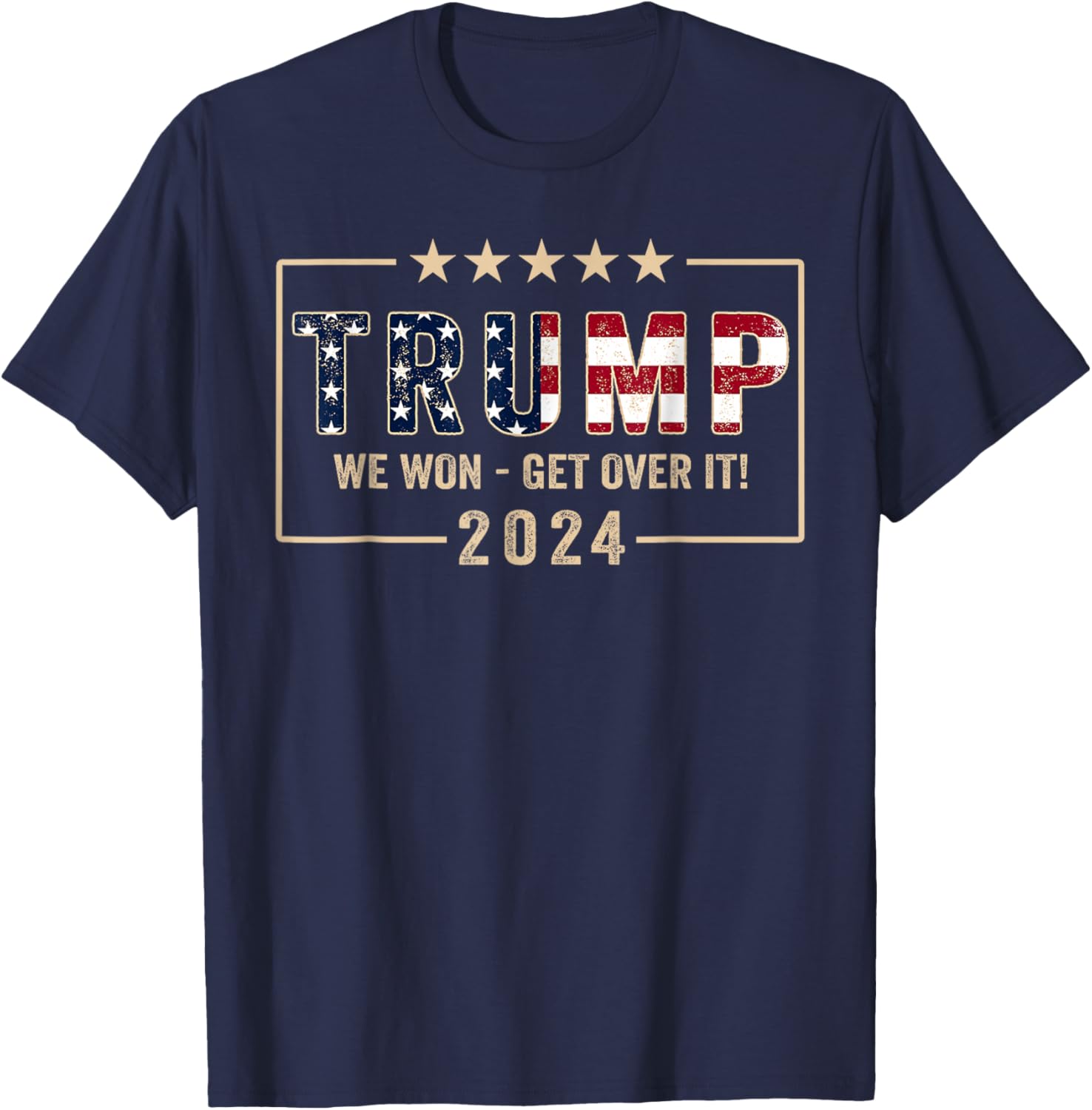 Trump We Won Get Over It 2024 President 47th Of White House T-Shirt