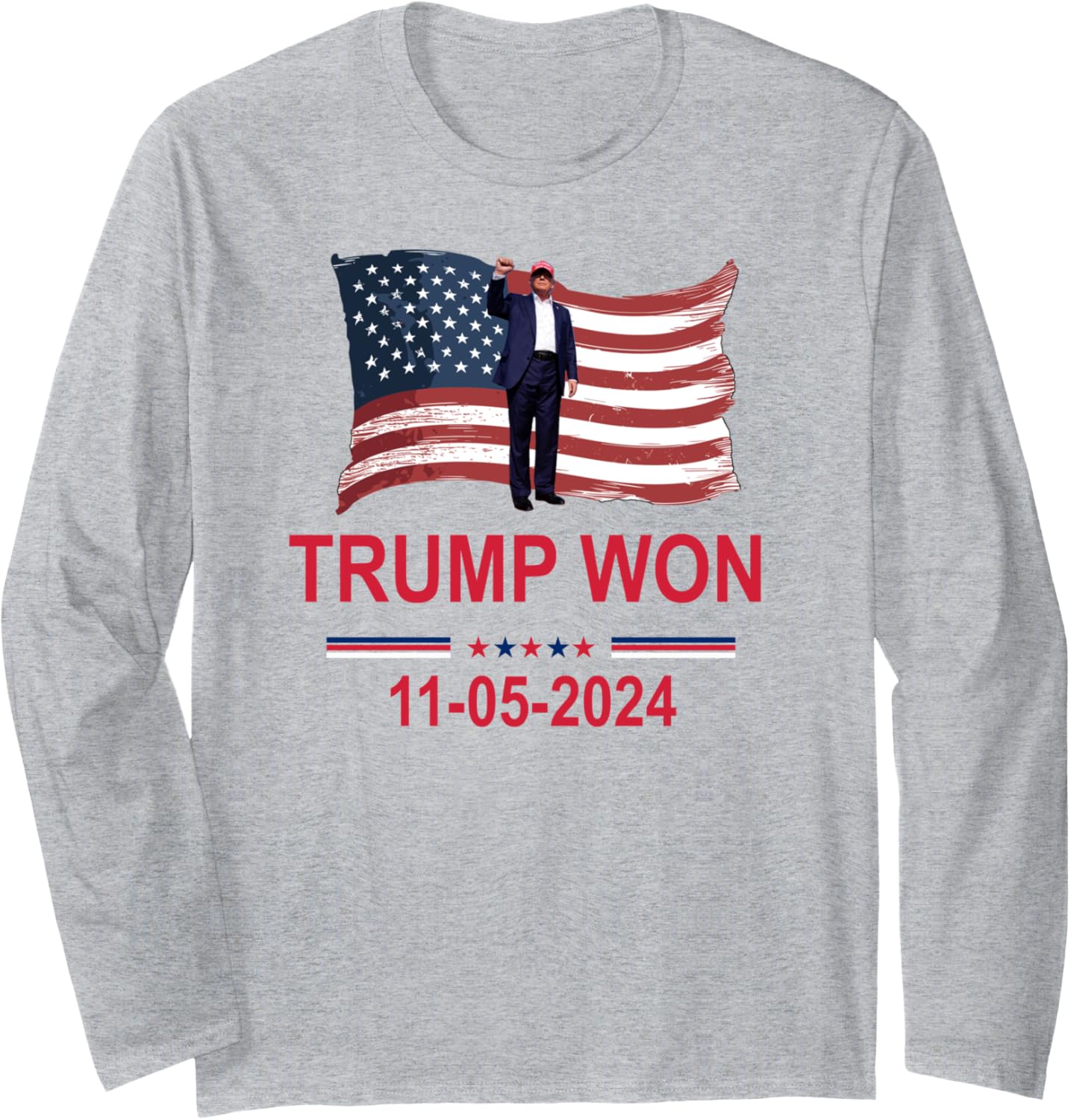 Trump Wins 2024 Election Trump Won 2024 Long Sleeve T-Shirt