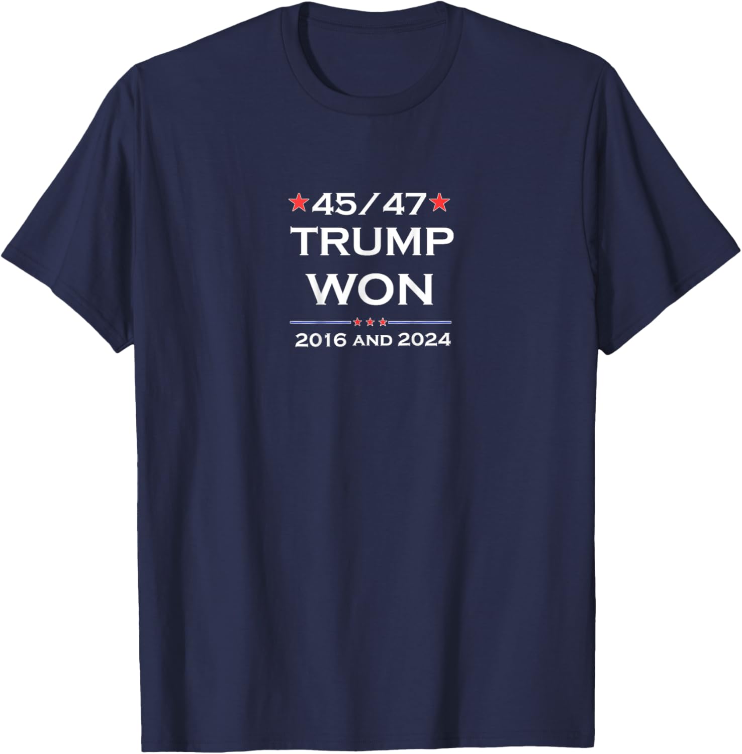 Trump Wins 2024 Election Trump Won 2024 T-Shirt