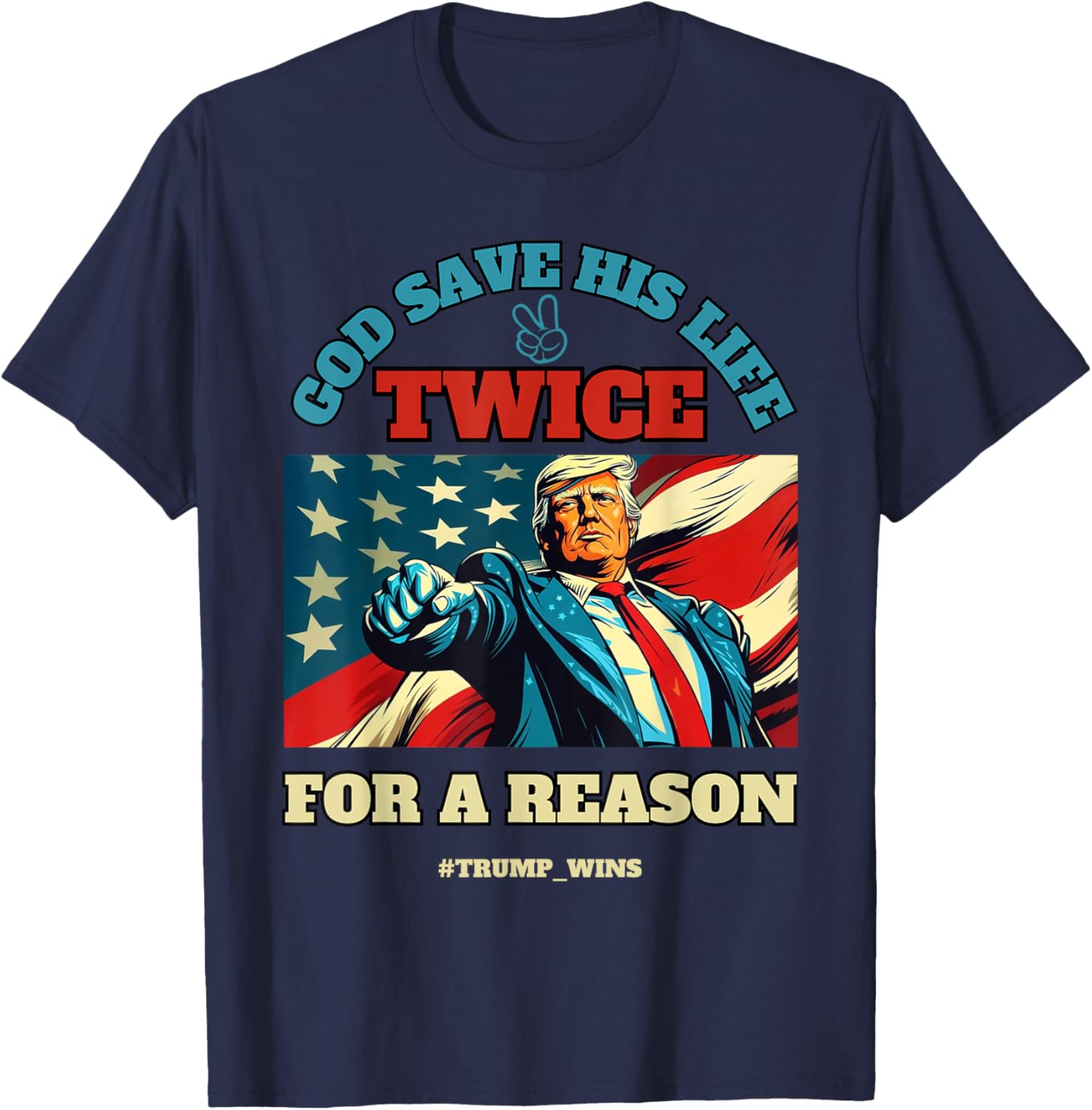 Trump Wins 2024 God Save His Life For A Reason T-Shirt