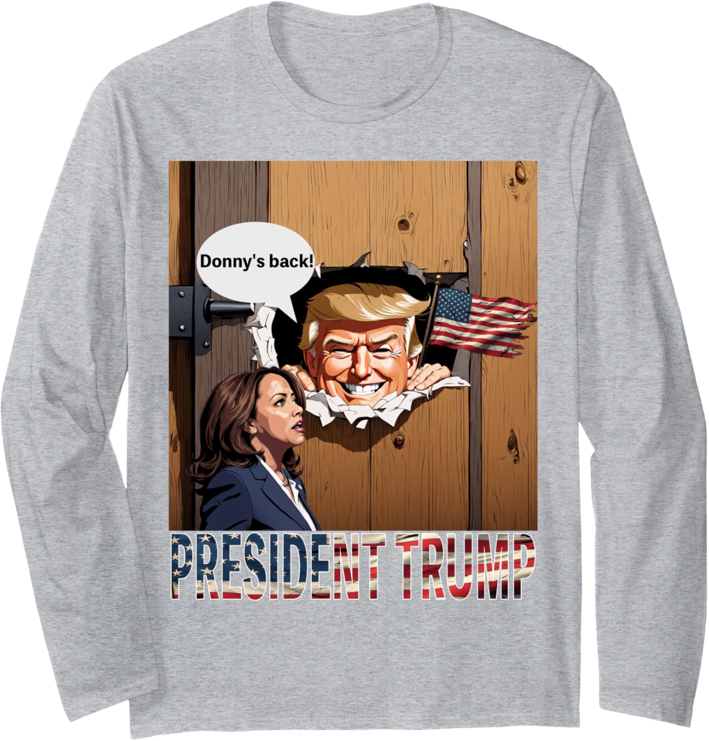 Trump Wins Election 2024 Winner Donny's Back Funny Long Sleeve T-Shirt