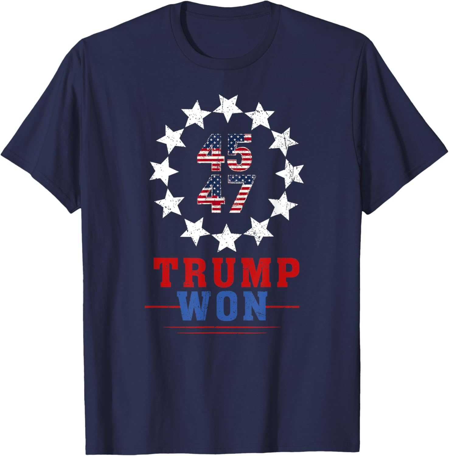 Trump Won 2024 45 47Th President Usa Flag T-Shirt