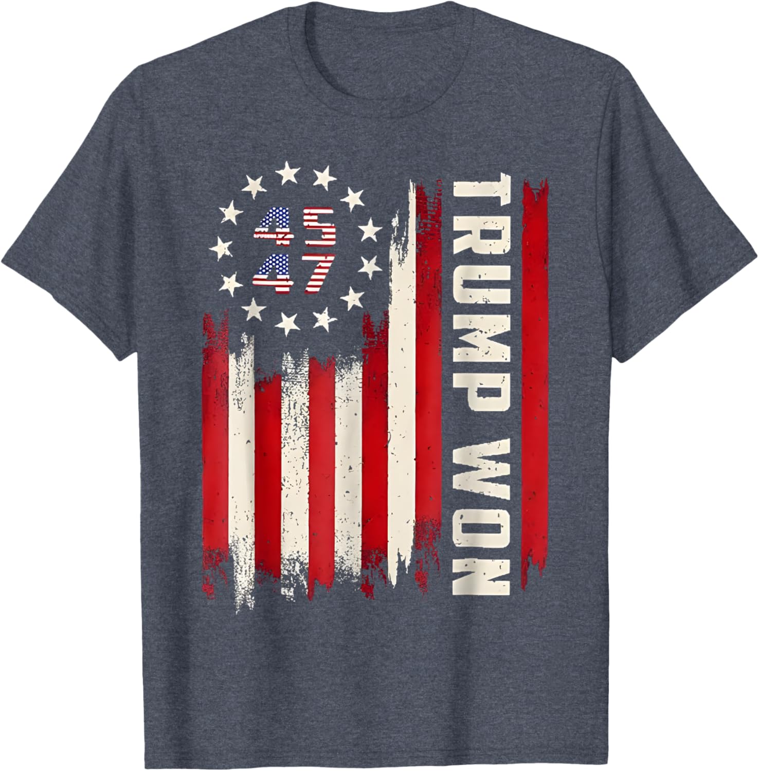 Trump Won 2024 Election President 47 th American Flag T-Shirt