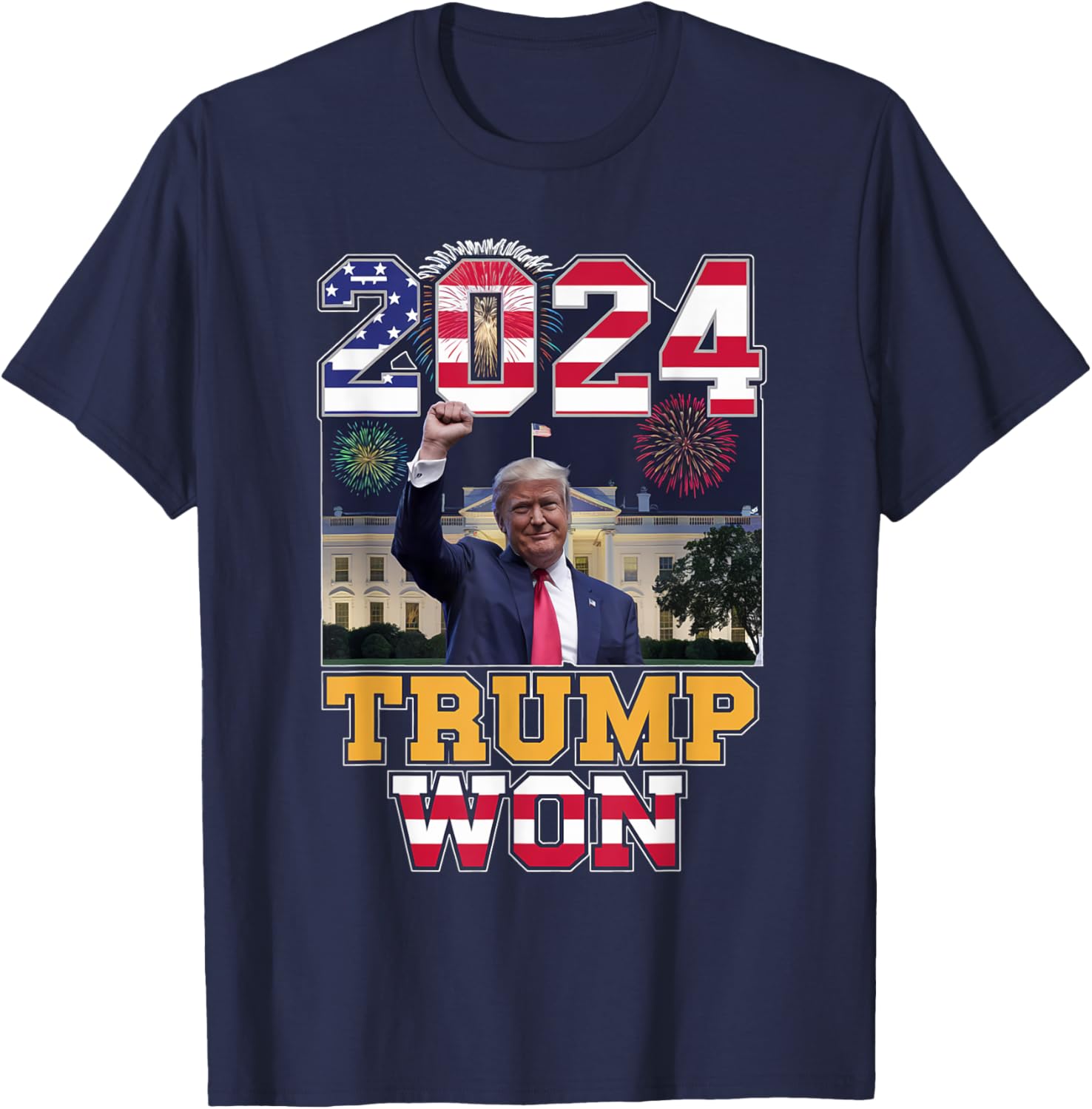 Trump Won 2024 President 47th Of White House Donald Trump T-Shirt