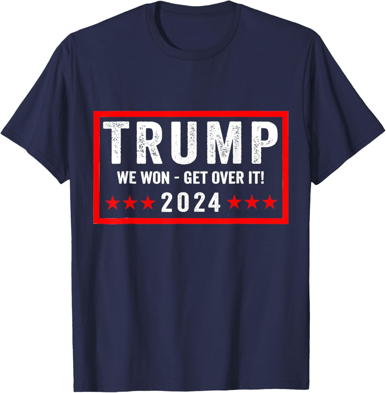 Trump Won 2024 President 47th Of White House Donald Trump T-Shirt