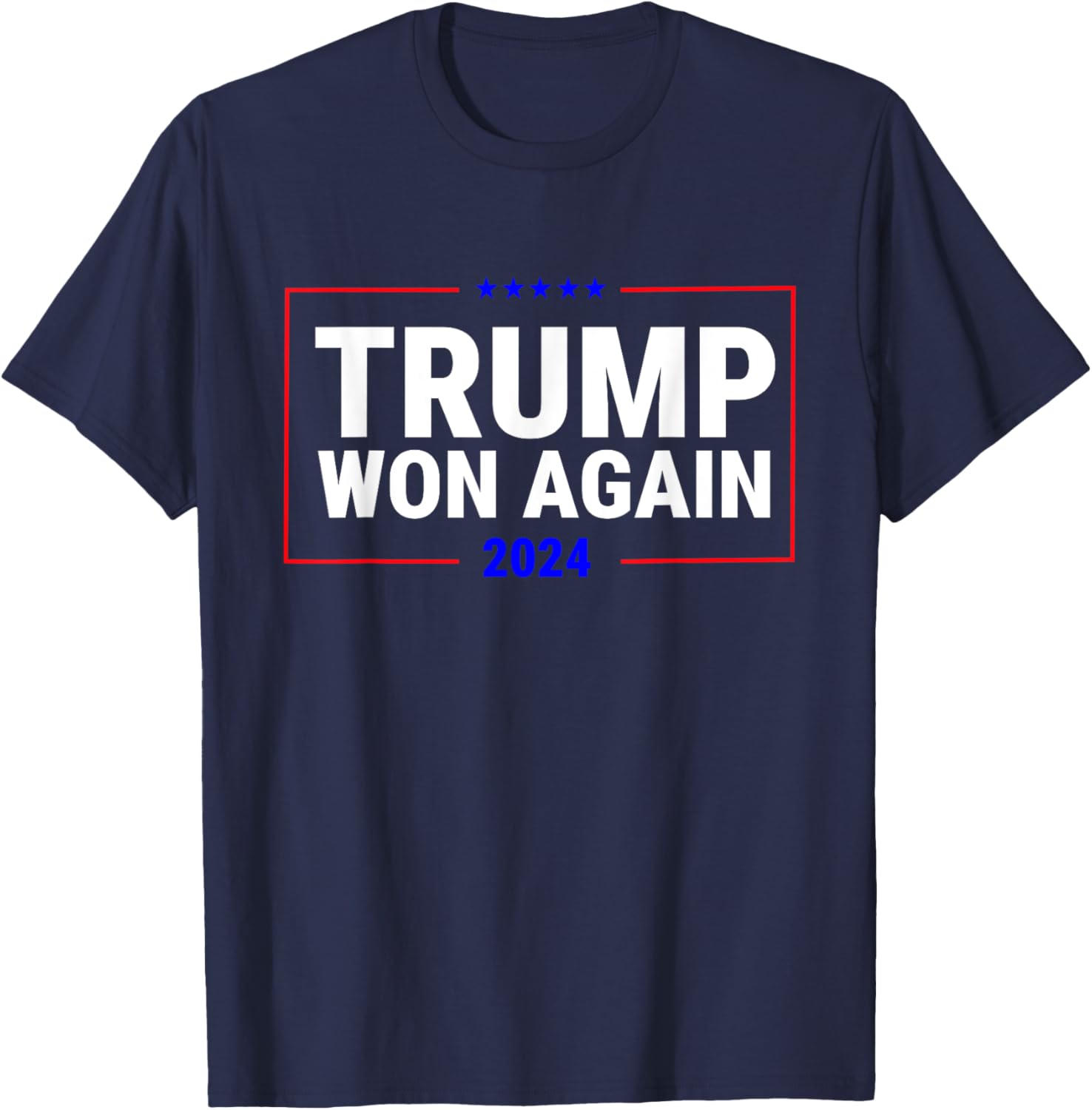 Trump Won Again 2024 T-Shirt