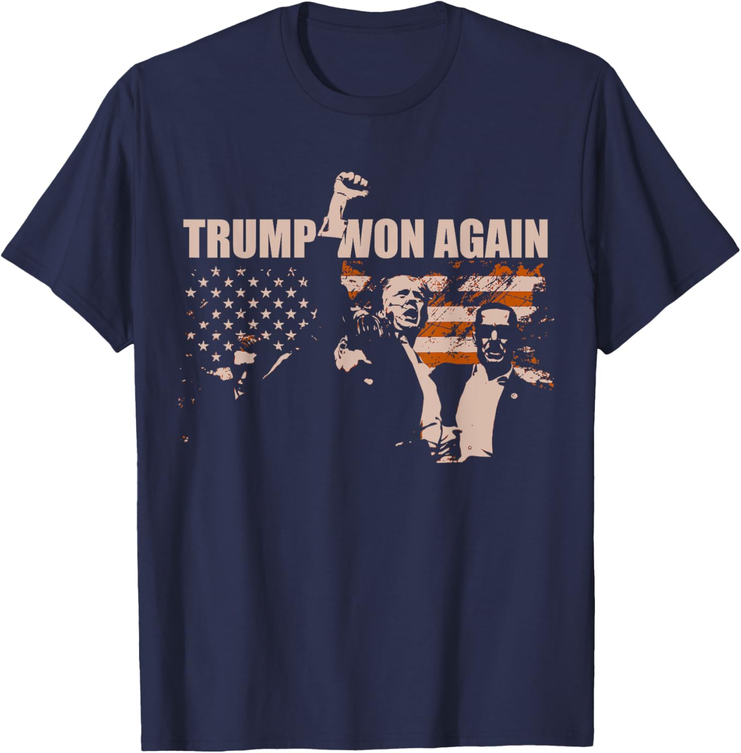 Trump Won Again American Flag Inauguration Day Men Women T-Shirt