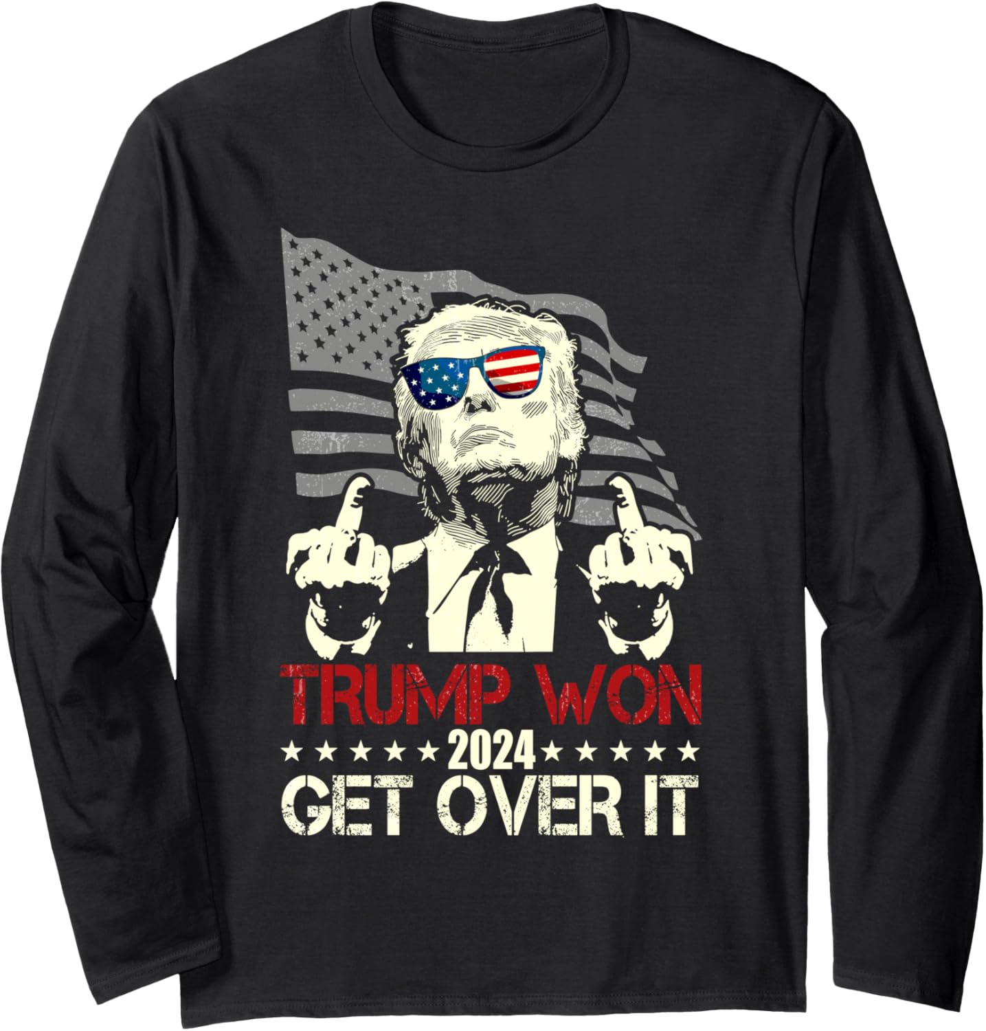 Trump Won Get Over It 2024 Long Sleeve T-Shirt