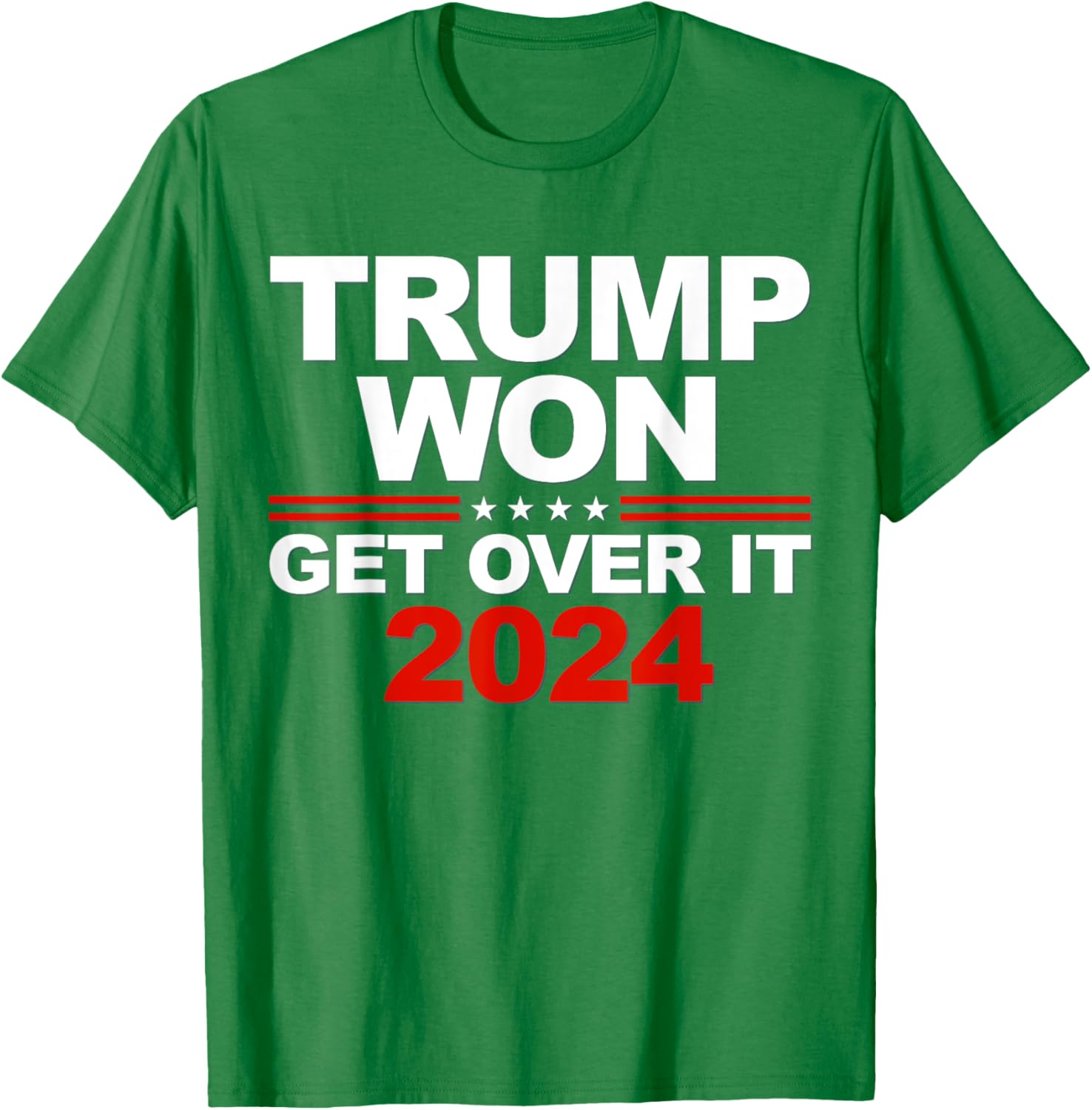 Trump Won Get Over It 2024 Patriotic Trump Red T-Shirt