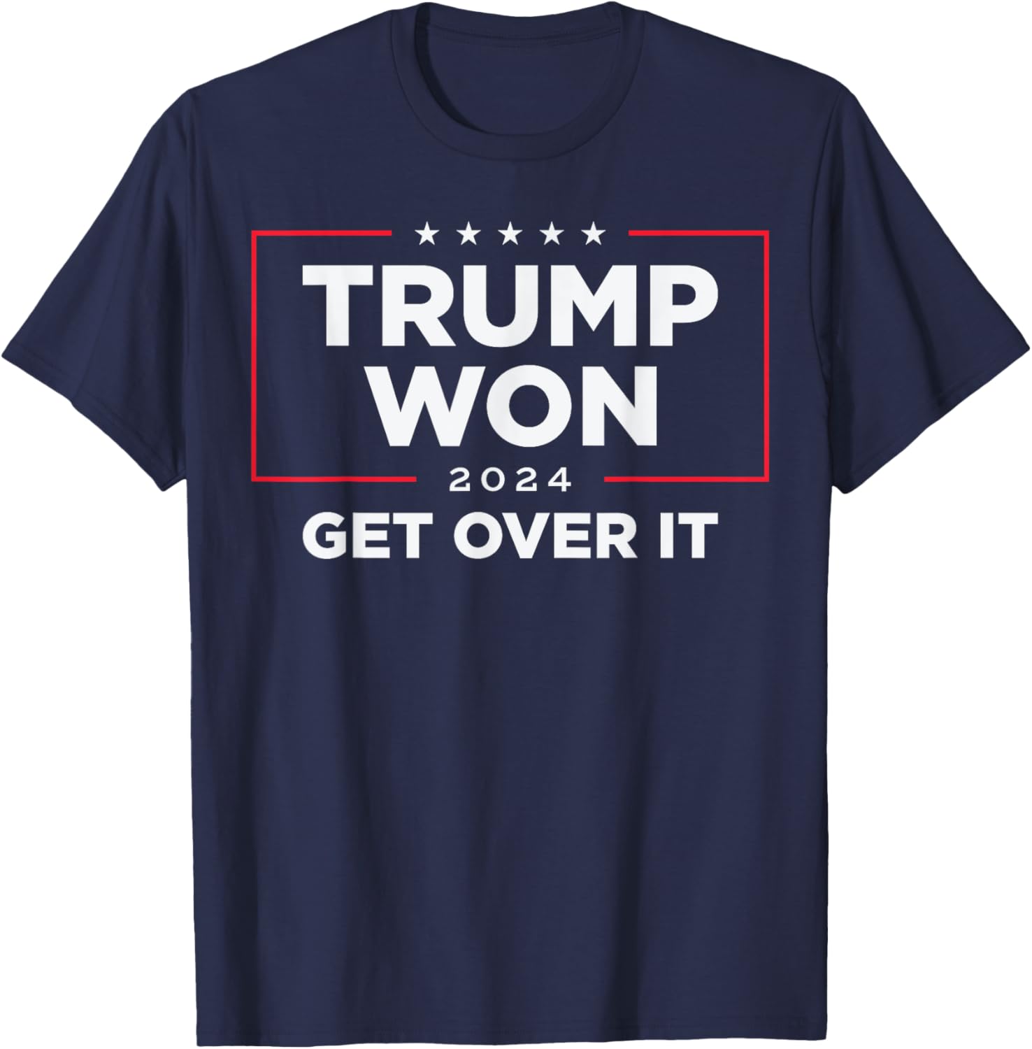 Trump Won Get Over It 2024 T-Shirt