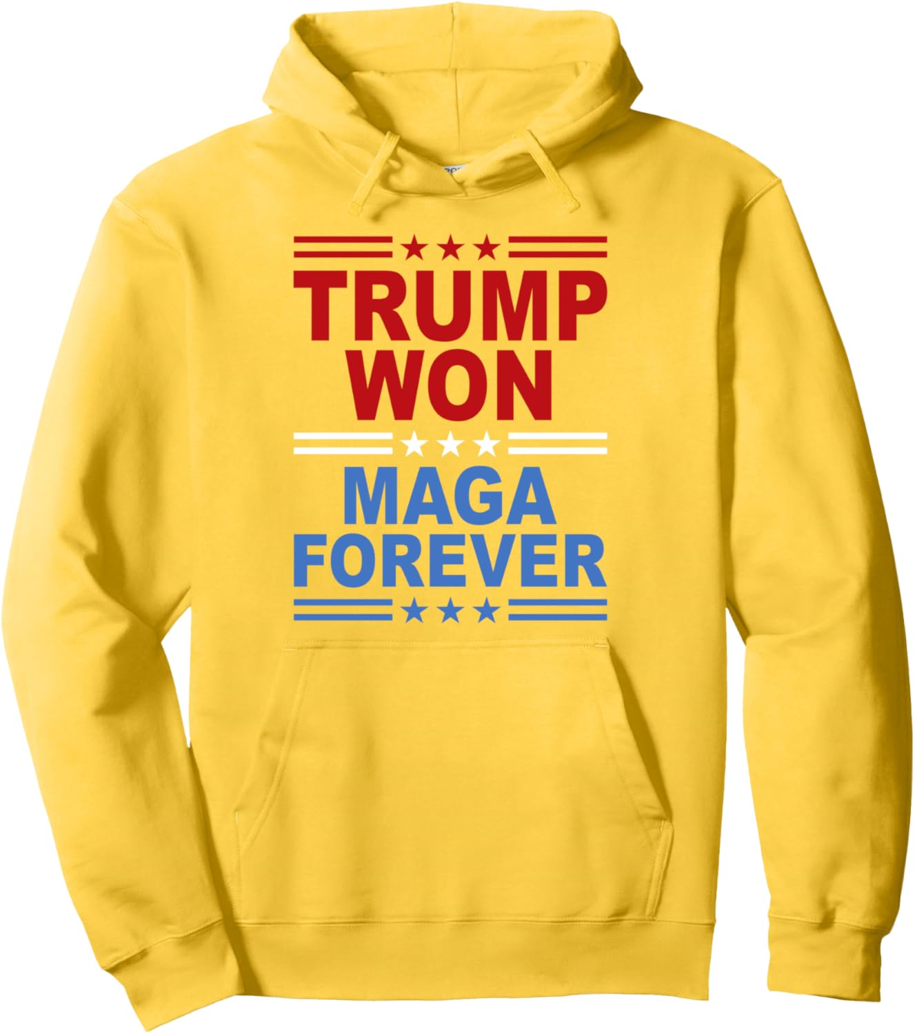 Trump Won Maga Forever Pullover Hoodie