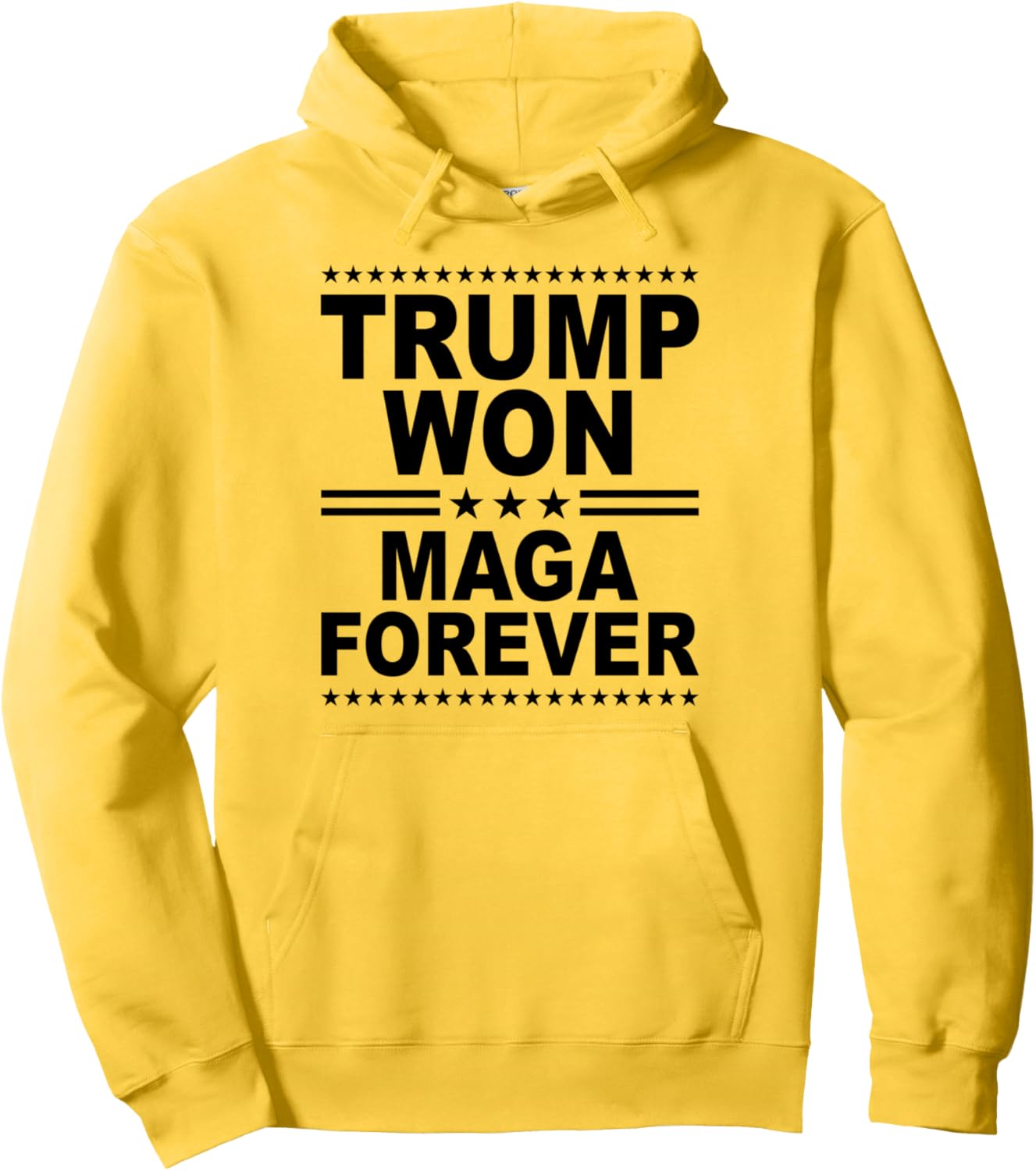 Trump Won Maga Forever Pullover Hoodie