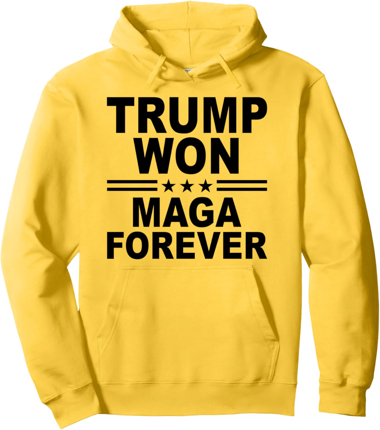 Trump Won Maga Forever Pullover Hoodie