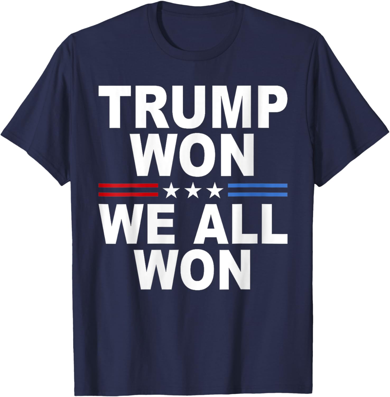 Trump Won - We All Won 2024 USA Flag Trump Won T-Shirt